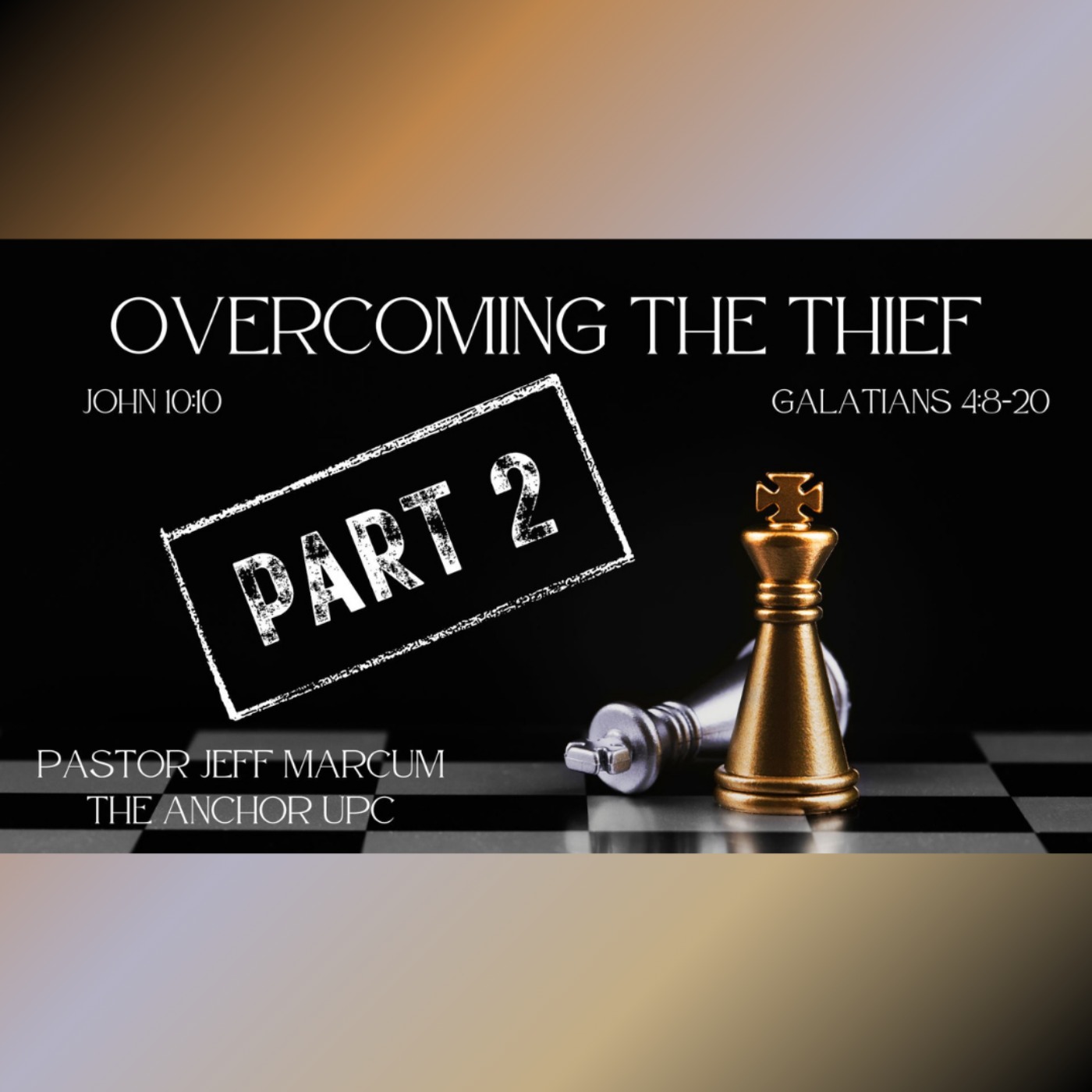 "Overcoming The Thief: Part Two" - Pastor Jeff Marcum episode artwork