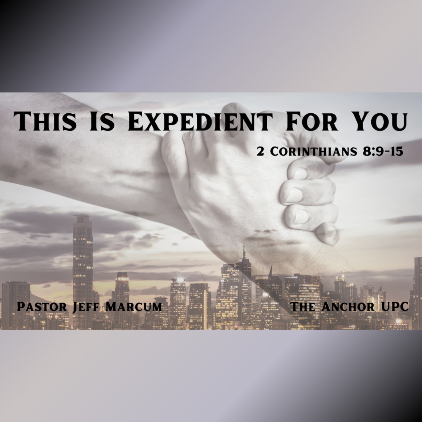 "This Is Expedient For You" - Pastor Jeff Marcum episode artwork