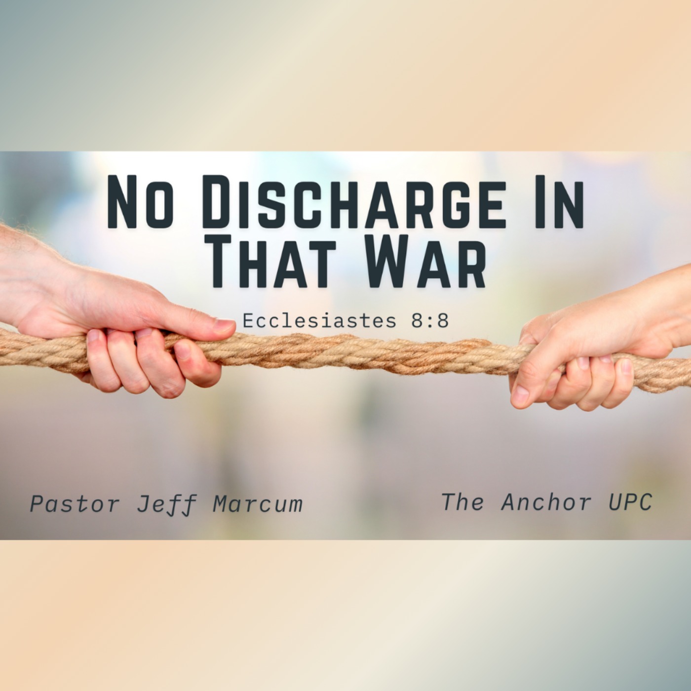 "No Discharge In That War" - Pastor Jeff Marcum episode artwork