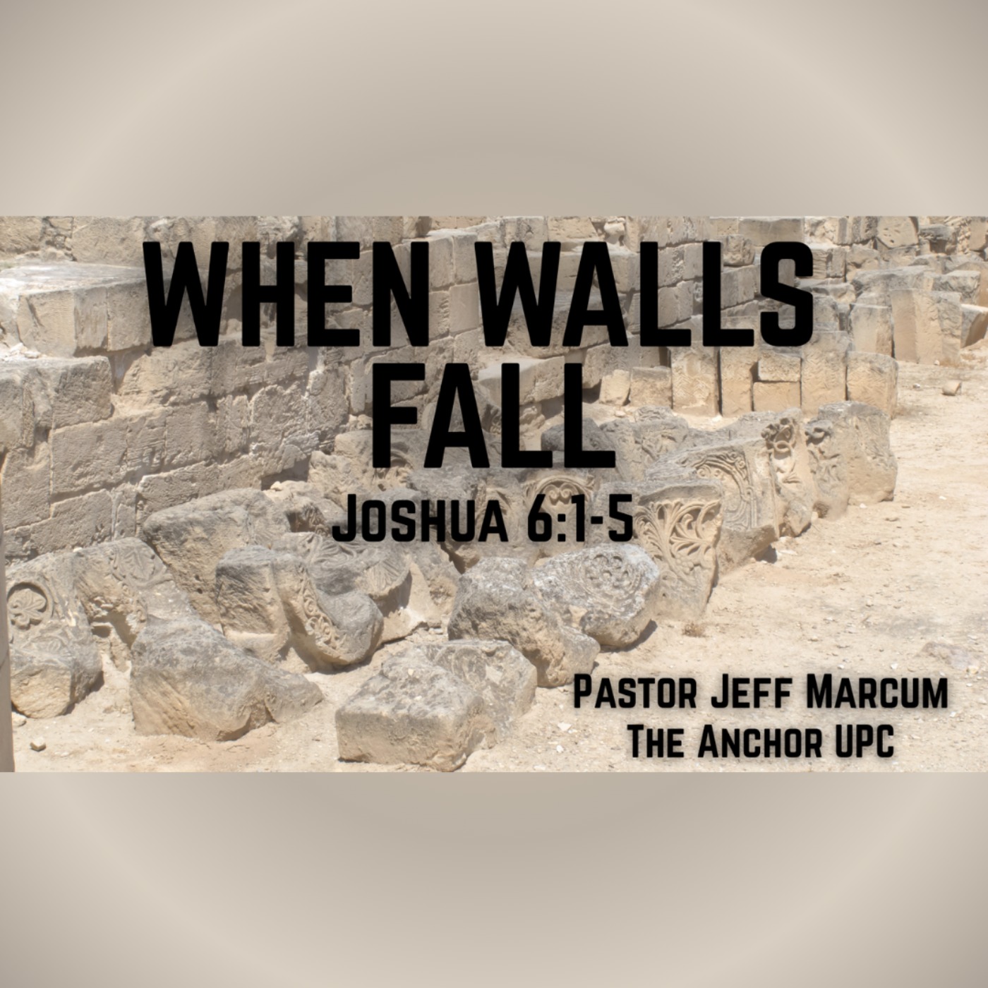 "When Walls Fall" - Pastor Jeff Marcum episode artwork
