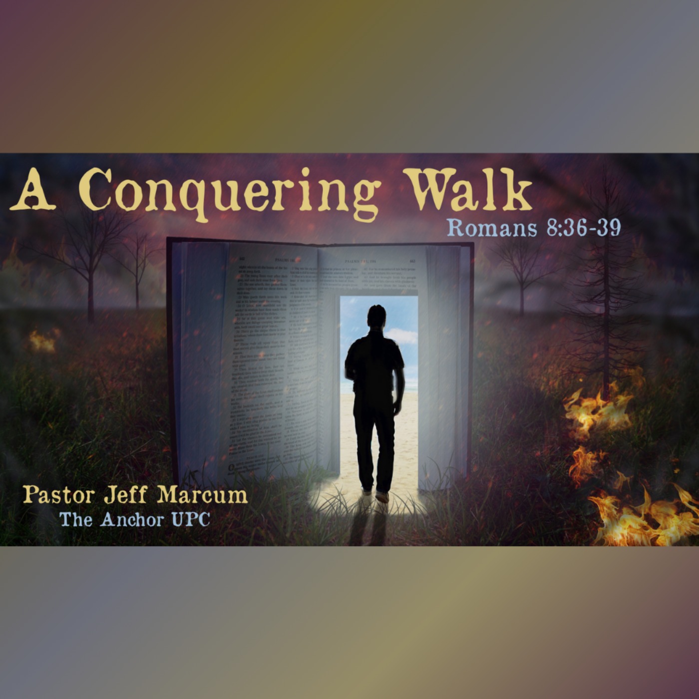 "A Conquering Walk" - Pastor Jeff Marcum episode artwork