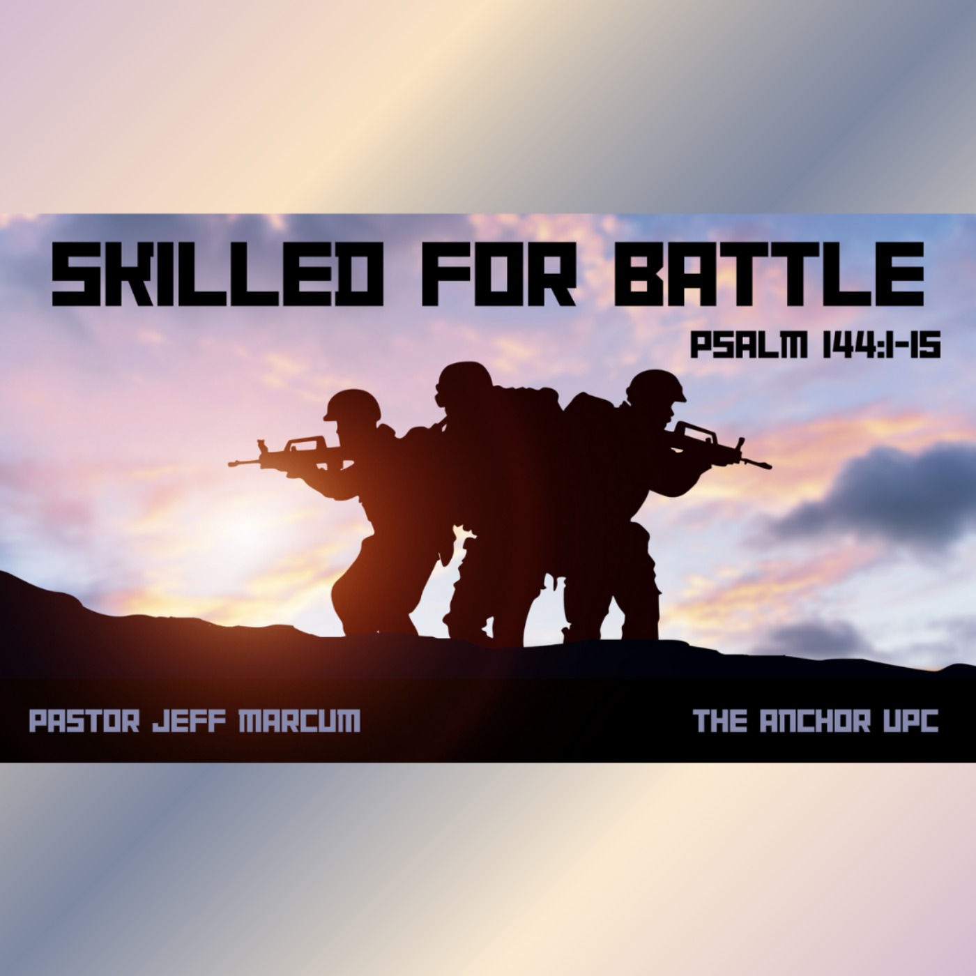 "Skilled For Battle" - Pastor Jeff Marcum episode artwork