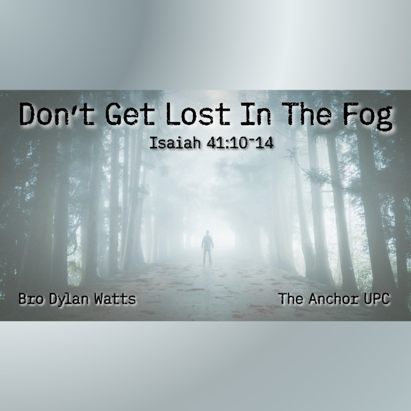 "Don't Get Lost In The Fog" - Bro Dylan Watts episode artwork