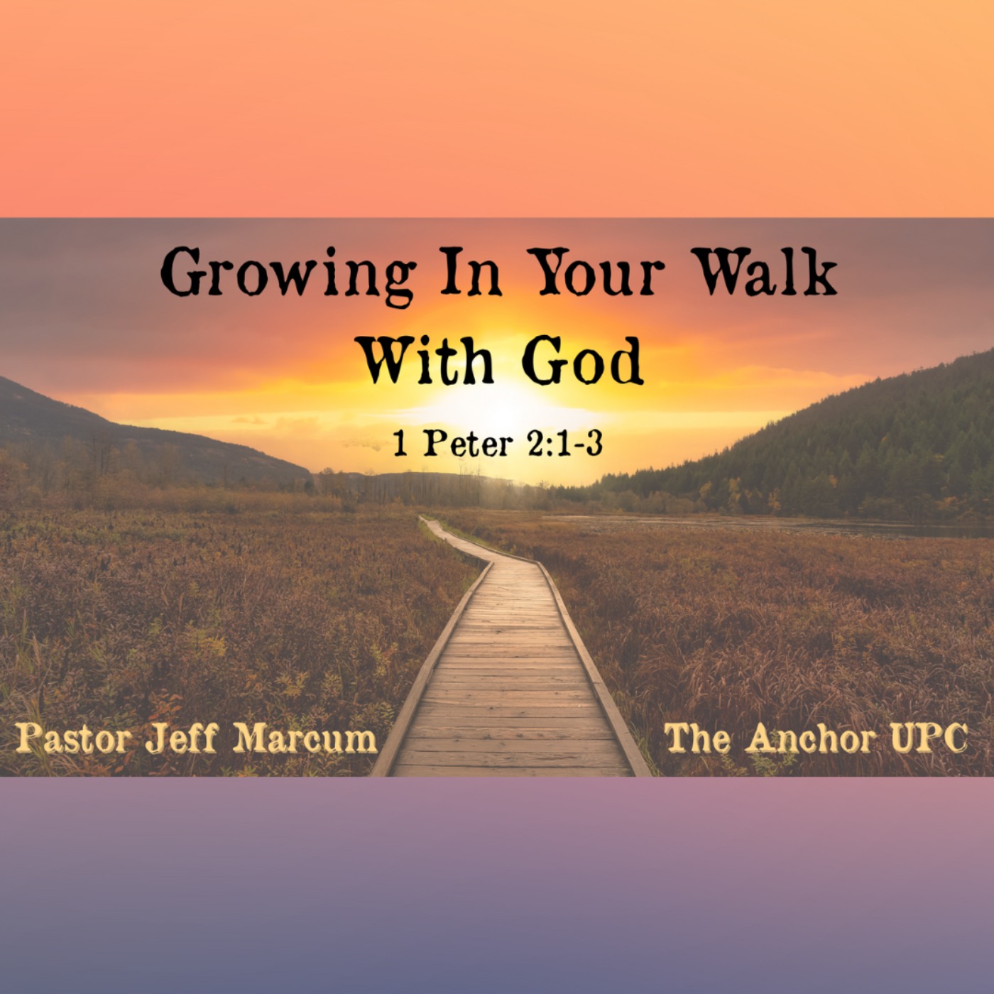 "Growing In Your Walk With God" - Pastor Jeff Marcum episode artwork