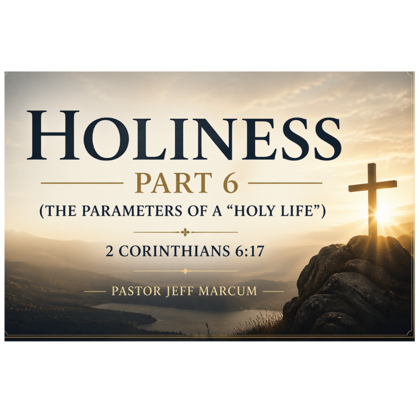 Holiness Part 6 (The Parameters Of A "Holy Life") episode artwork