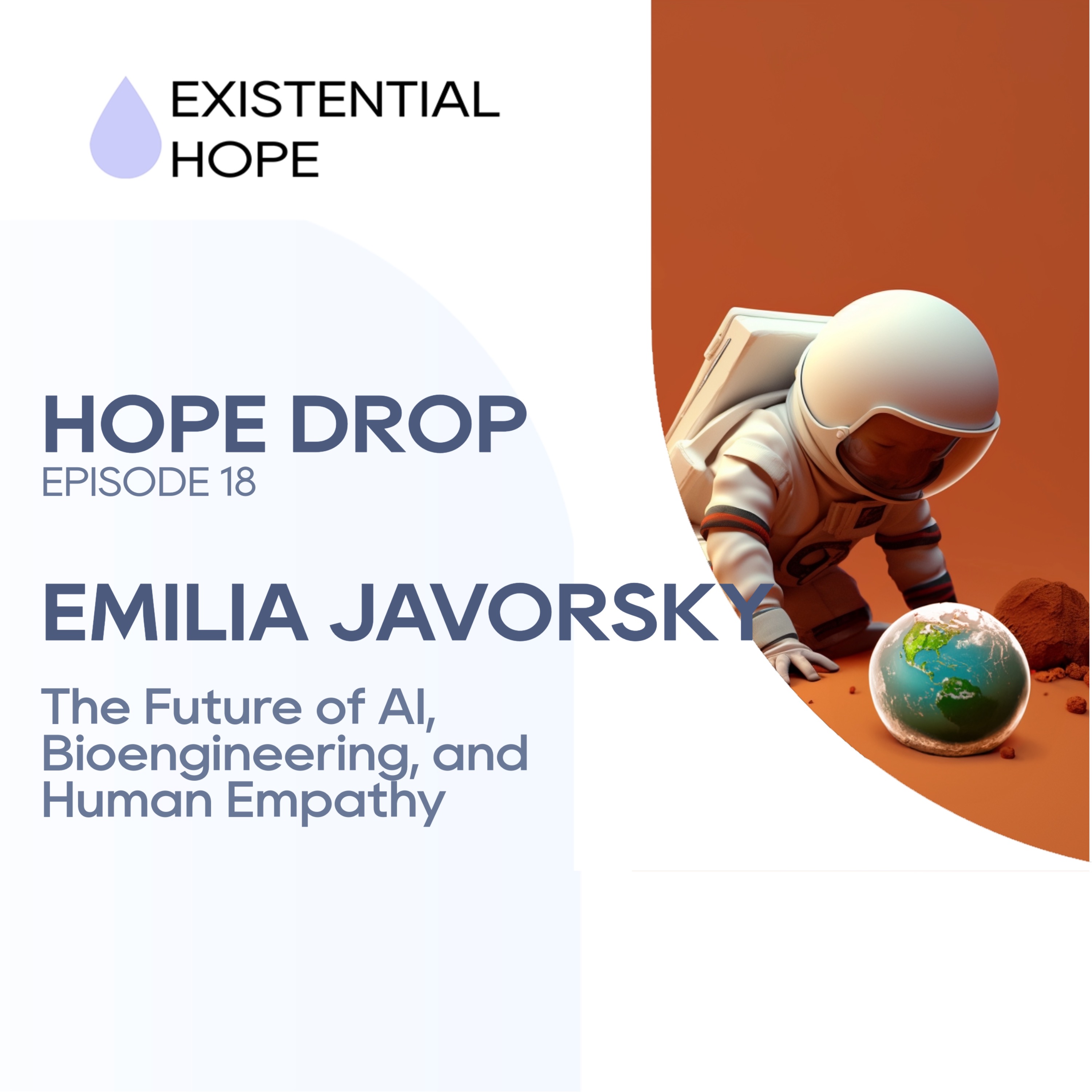 cover art for Existential Hope Podcast: Emilia Javorsky | The Future of AI, Bioengineering, and Human Empathy 
