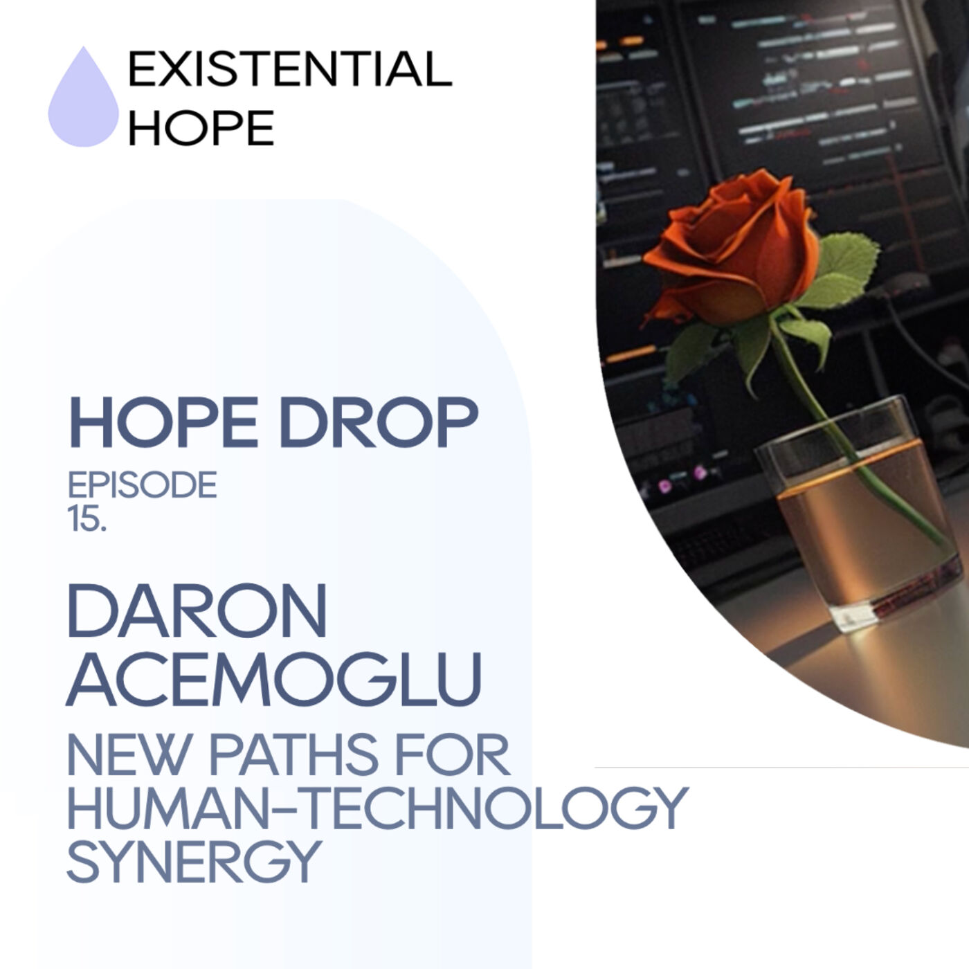 cover art for Existential Hope Podcast: Daron Acemoglu | New Paths For Human-Technology Synergy