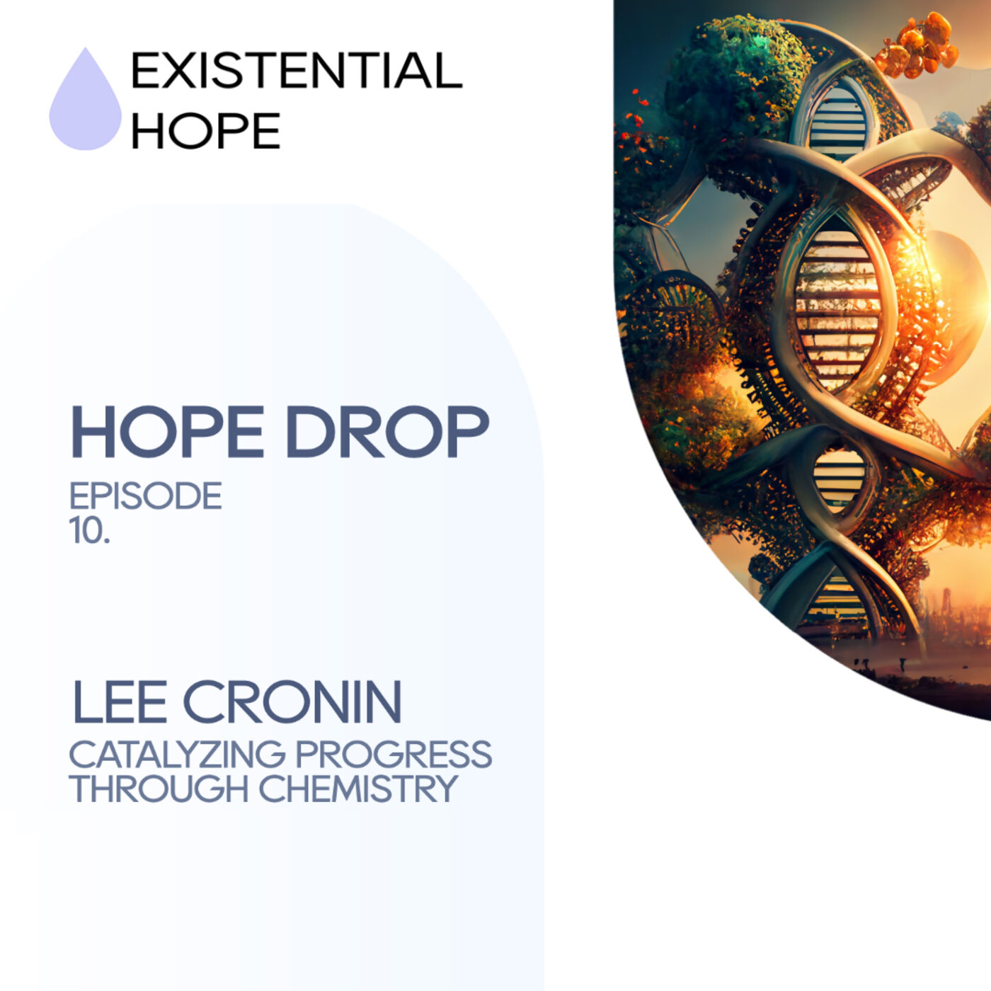 Existential Hope Podcast: Lee Cronin | Catalyzing Progress through Chemistry