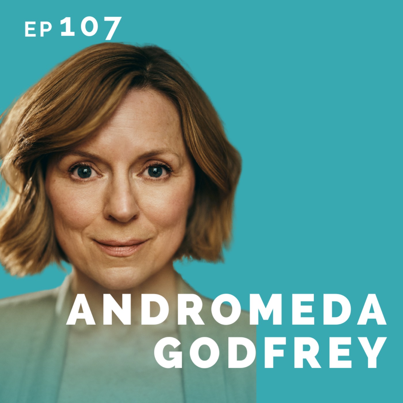 cover art for EP 107: Andromeda Godfrey: Photographer, Make-Up Artist, Baker & Mom Turned Actor
