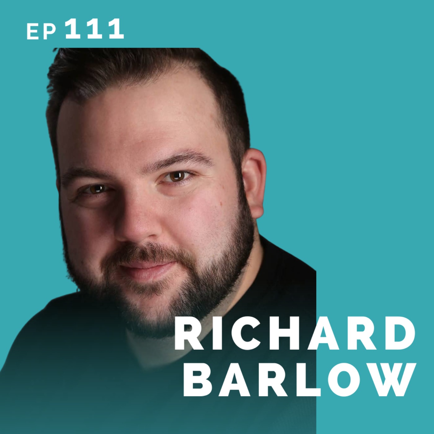 cover art for EP 111: Richard Barlow: Actor, Director, Producer & Writer