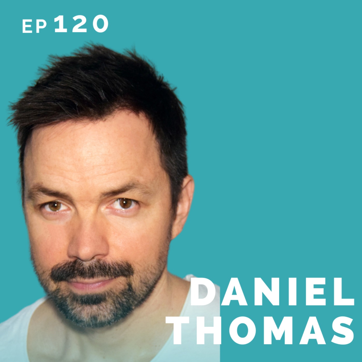 EP 120: Daniel Thomas: Architect Turned Actor