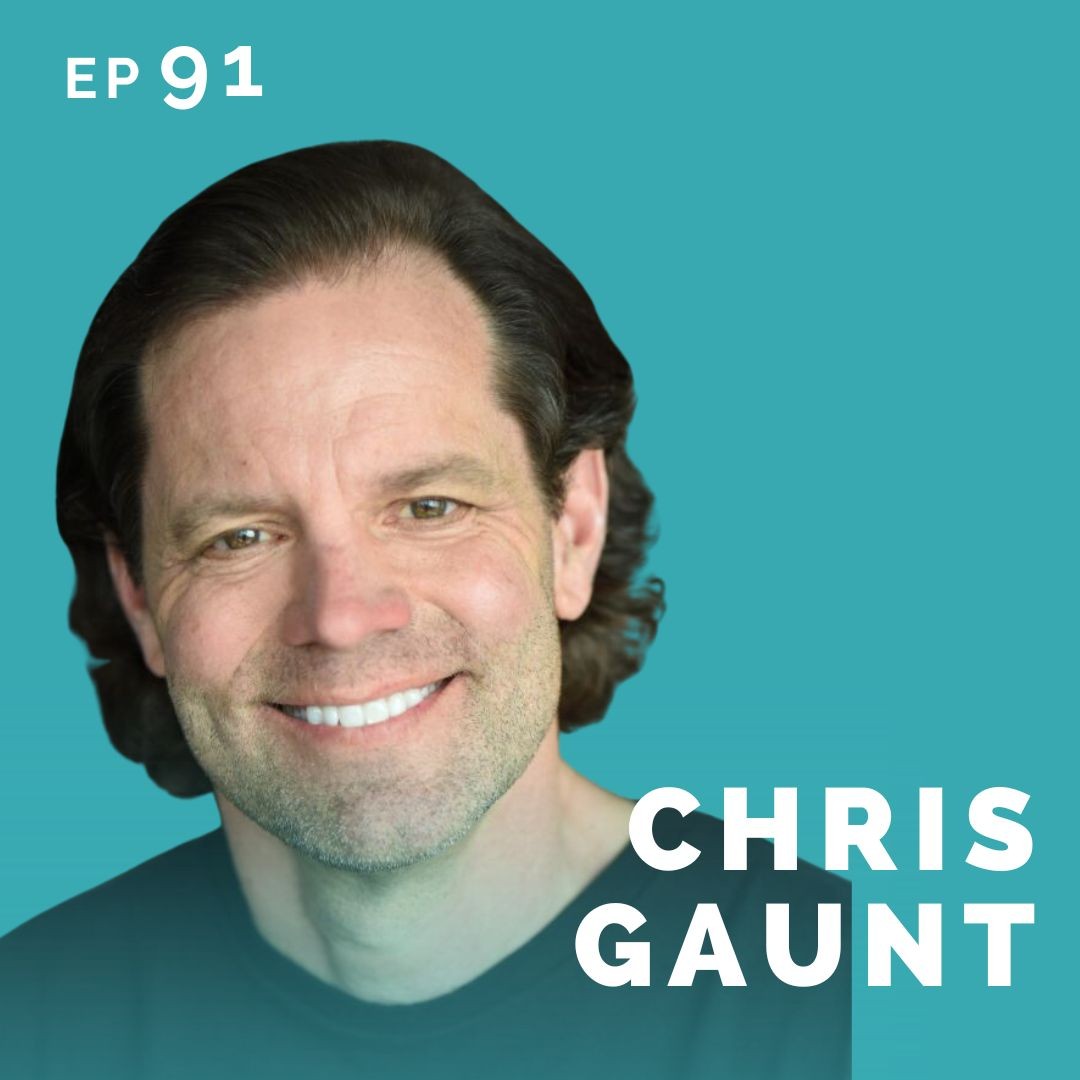 EP 91: Chris Gaunt: Business Executive Turned Actor