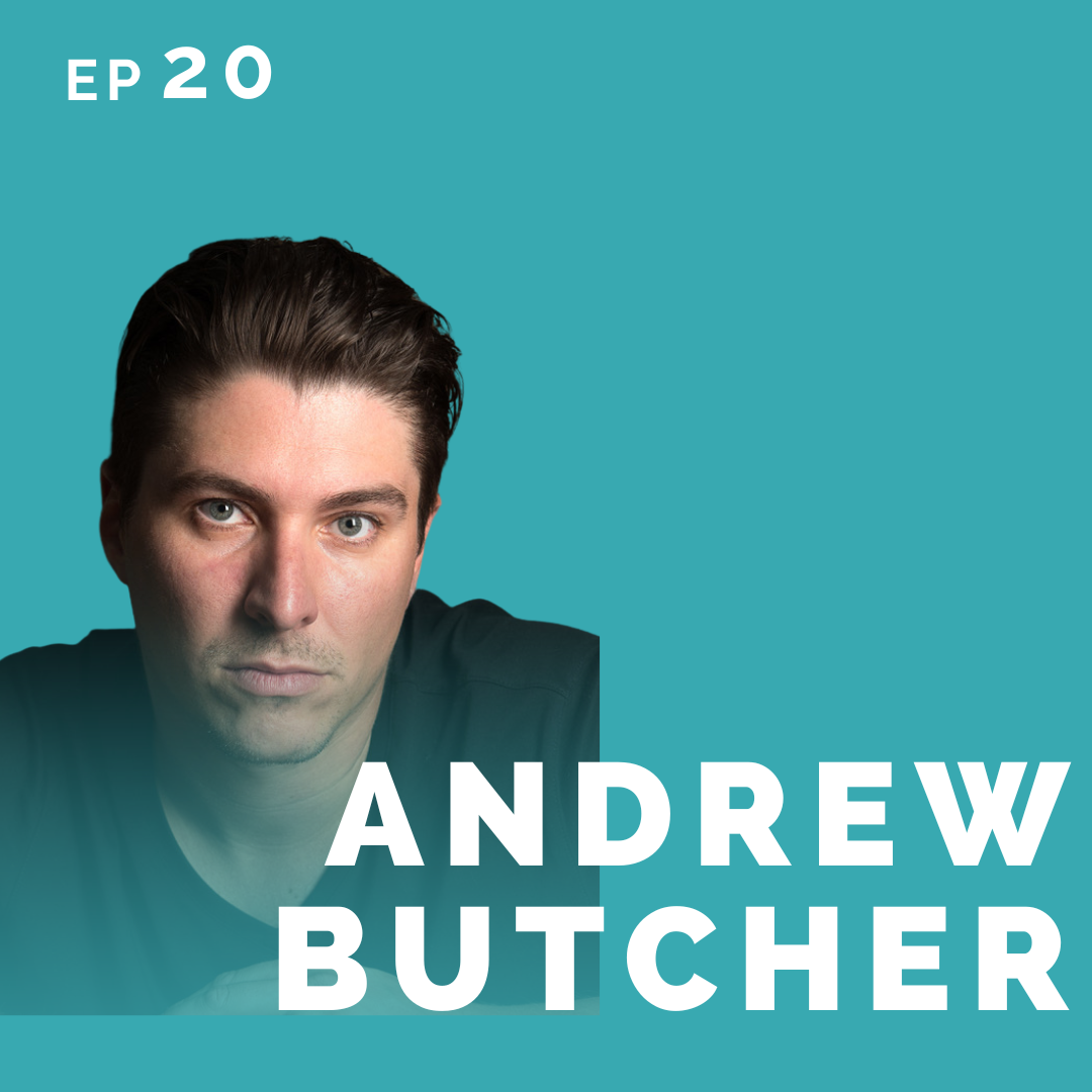 EP 20: Andrew Butcher: Stunt Performer, Actor & Writer