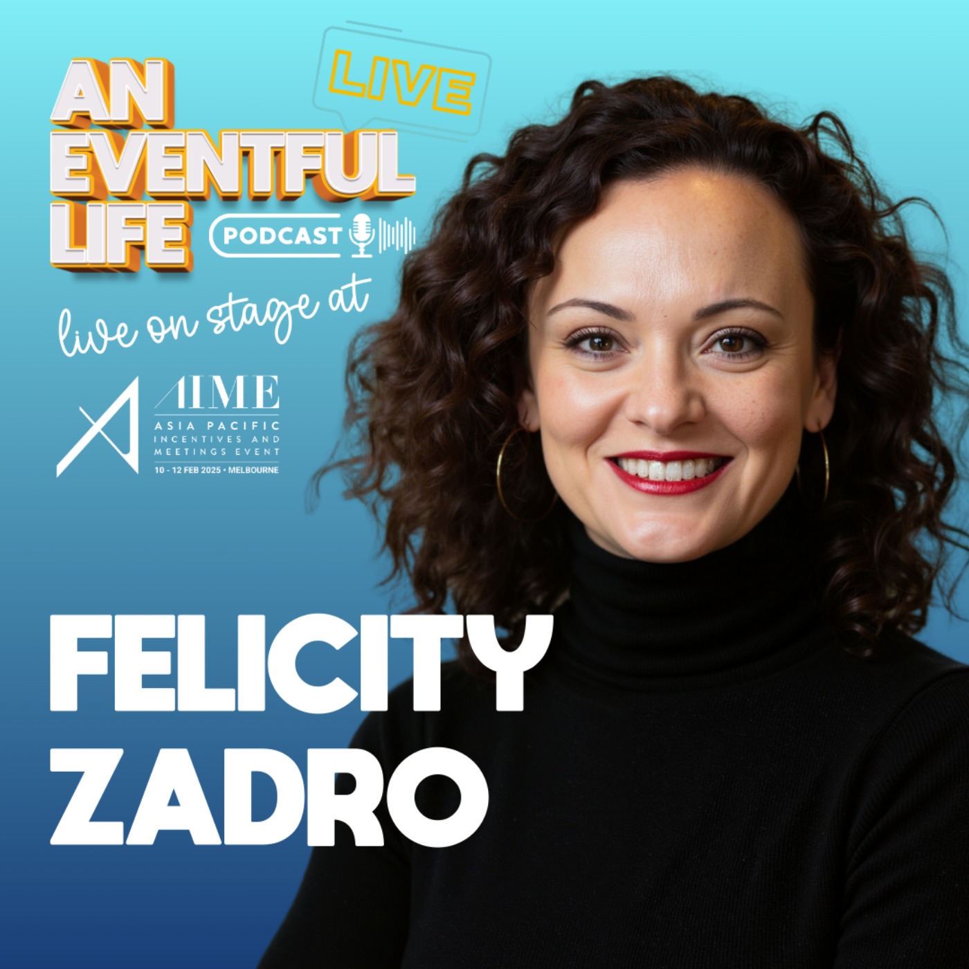 Branding, Communication & Leadership in Events | Felicity Zadro Live at AIME episode artwork