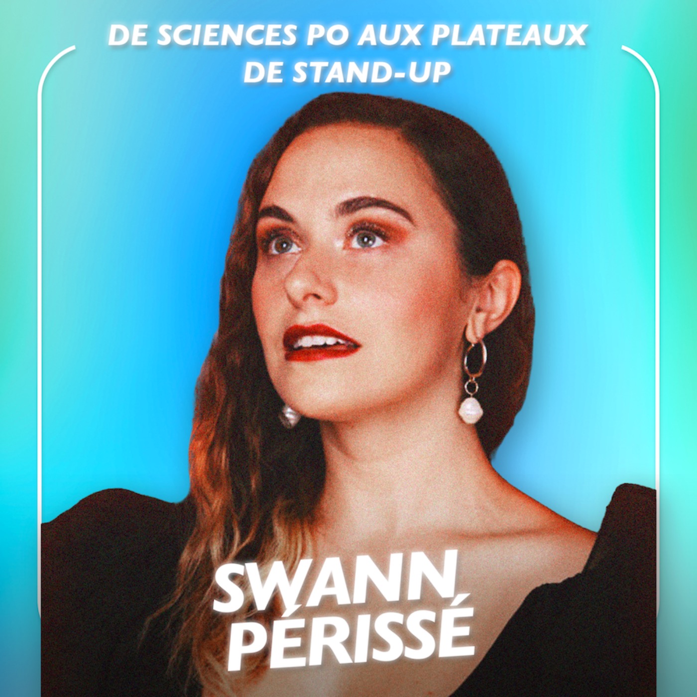 De Sciences Po aux plateaux de stand-up - Swann Périssé, humoriste
