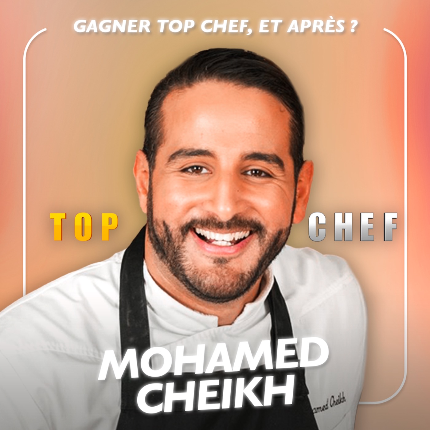cover art for [SPÉCIALE TOP CHEF] Mohamed Cheikh, gagner Top Chef, et après ?