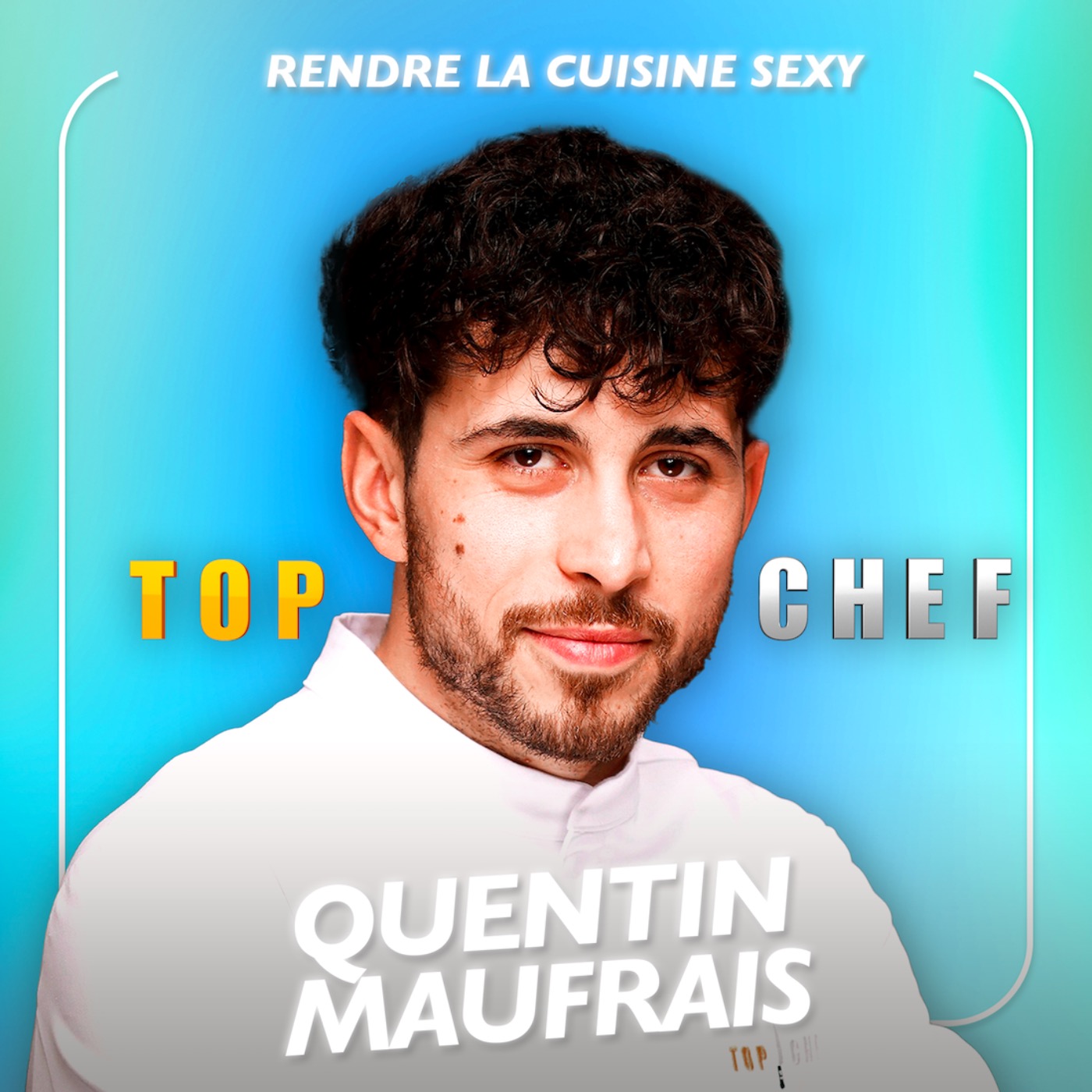 [SPÉCIALE TOP CHEF] Rendre la cuisine sexy avec le candidat de Top Chef Quentin Maufrais