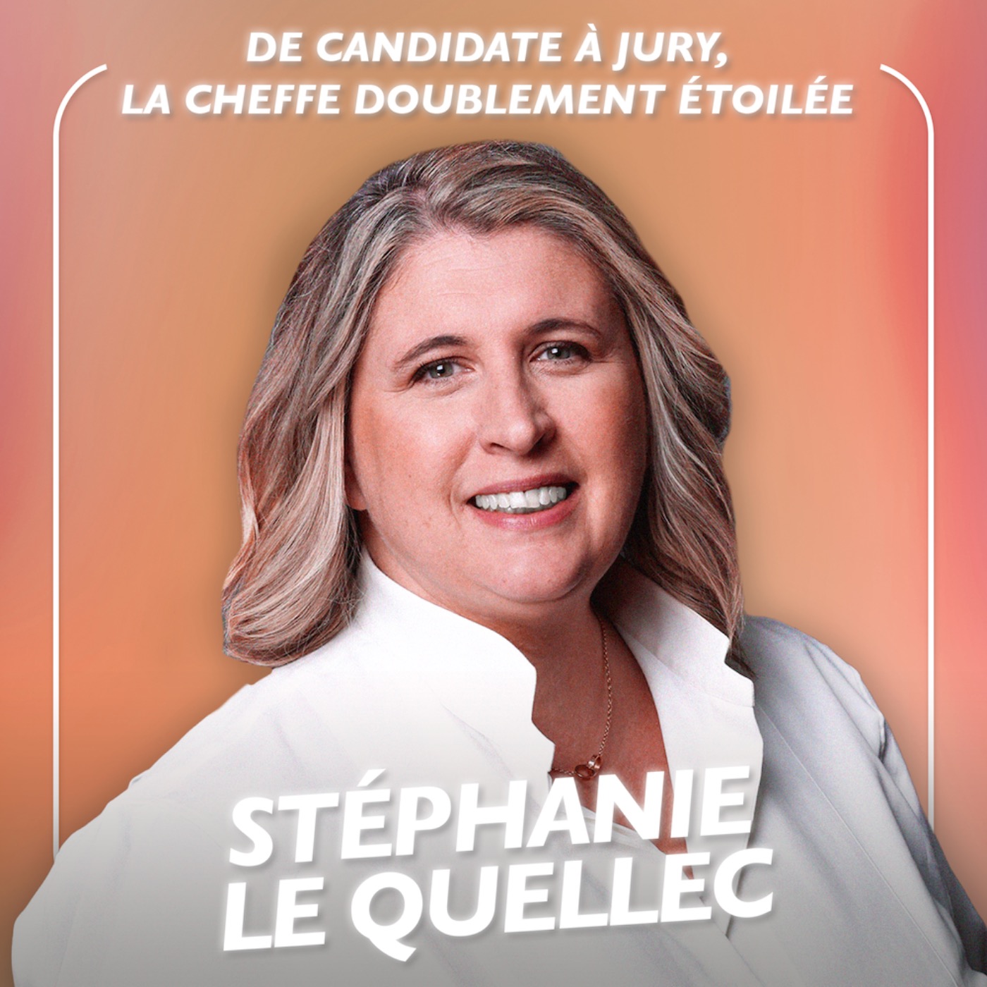 cover art for [SPÉCIALE TOP CHEF] De candidate à jury, la cheffe doublement étoilée Stéphanie Le Quellec