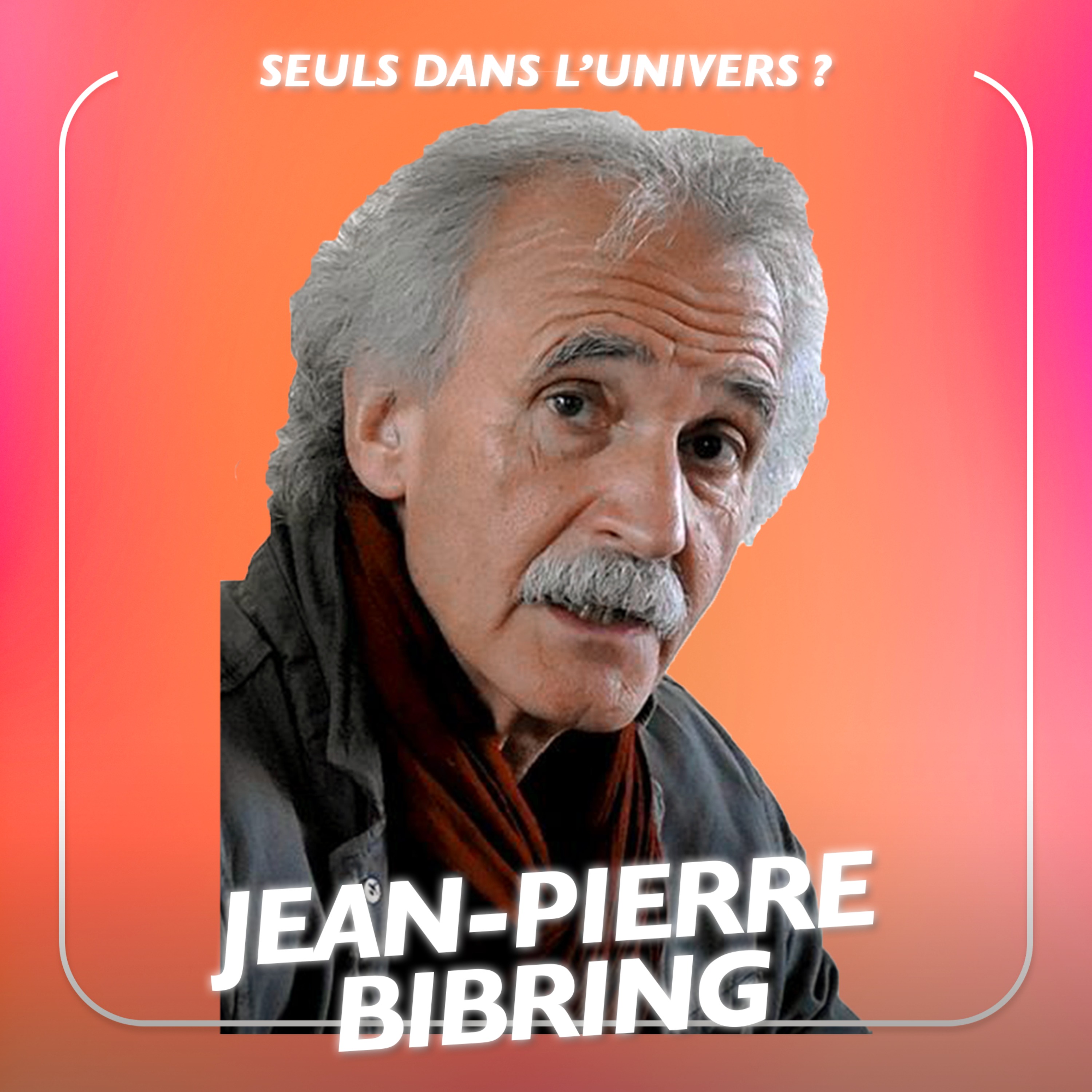 Sommes-nous seuls dans l’univers ? avec l’astrophysicien Jean-Pierre Bibring