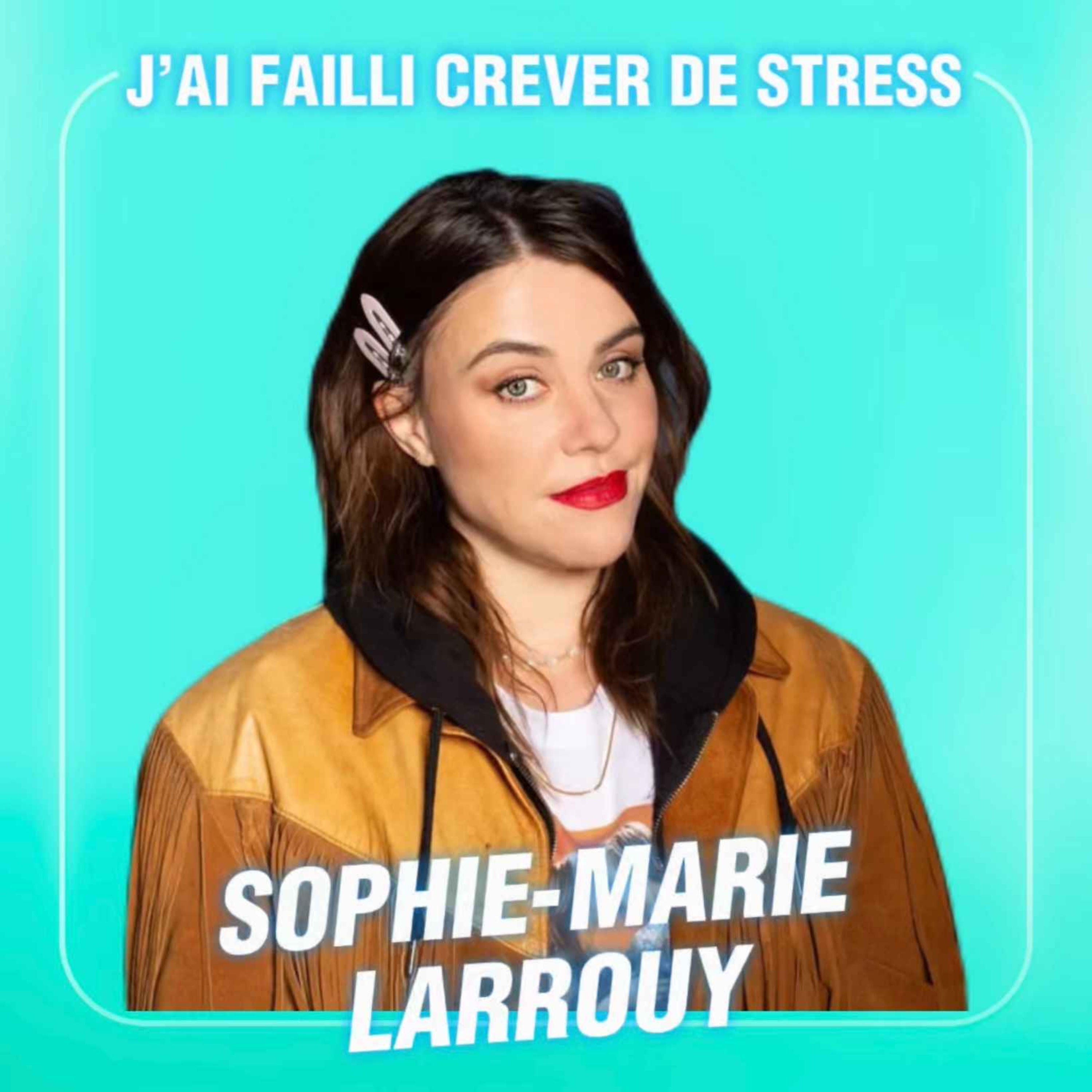 Faire de sa sensibilité une force avec Sophie-Marie Larrouy