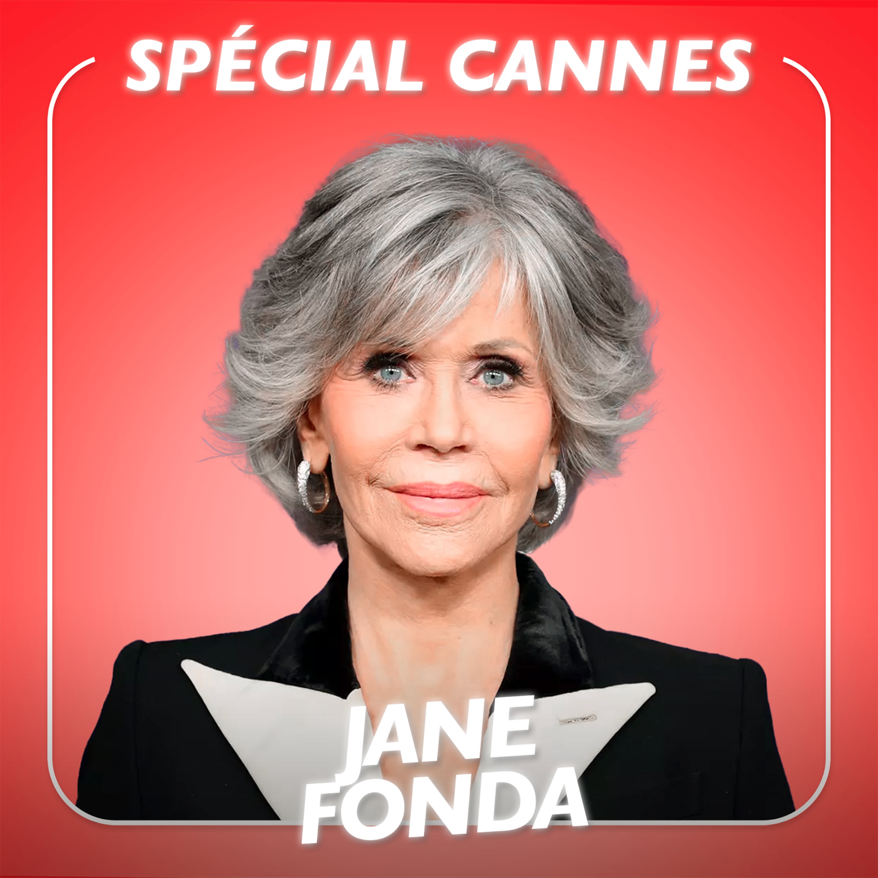 Jane Fonda - SPÉCIAL CANNES