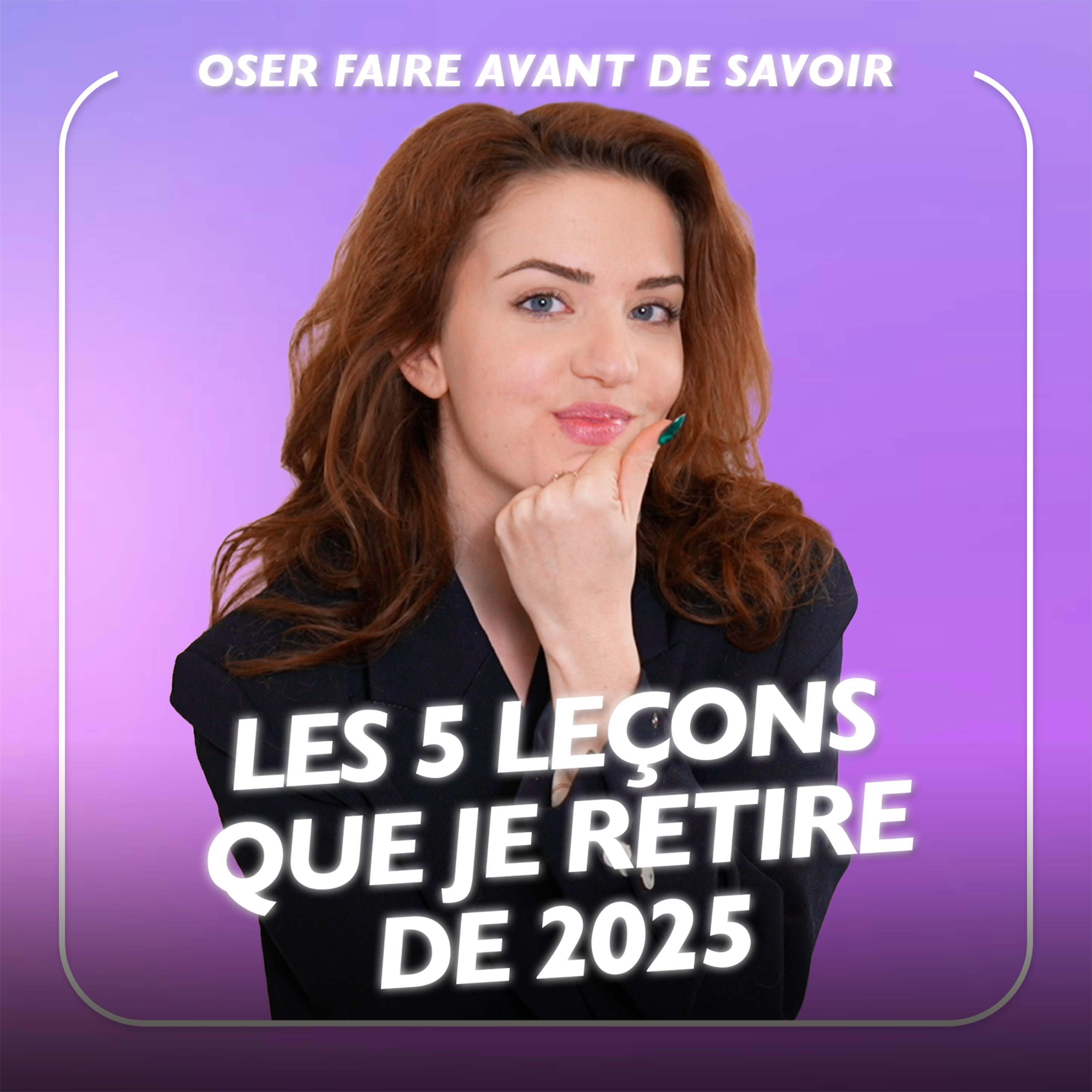 LES 5 LEÇONS QUE JE RETIRE DE 2025