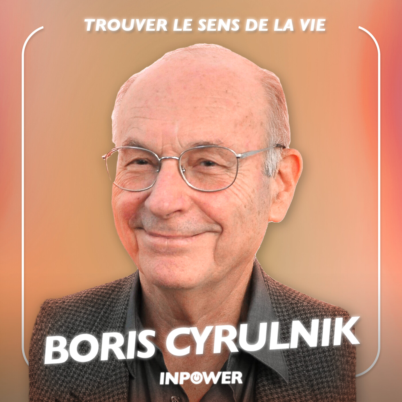 Boris Cyrulnik, Neuropsychiatre - Trouver le sens de la vie [BEST-OF]