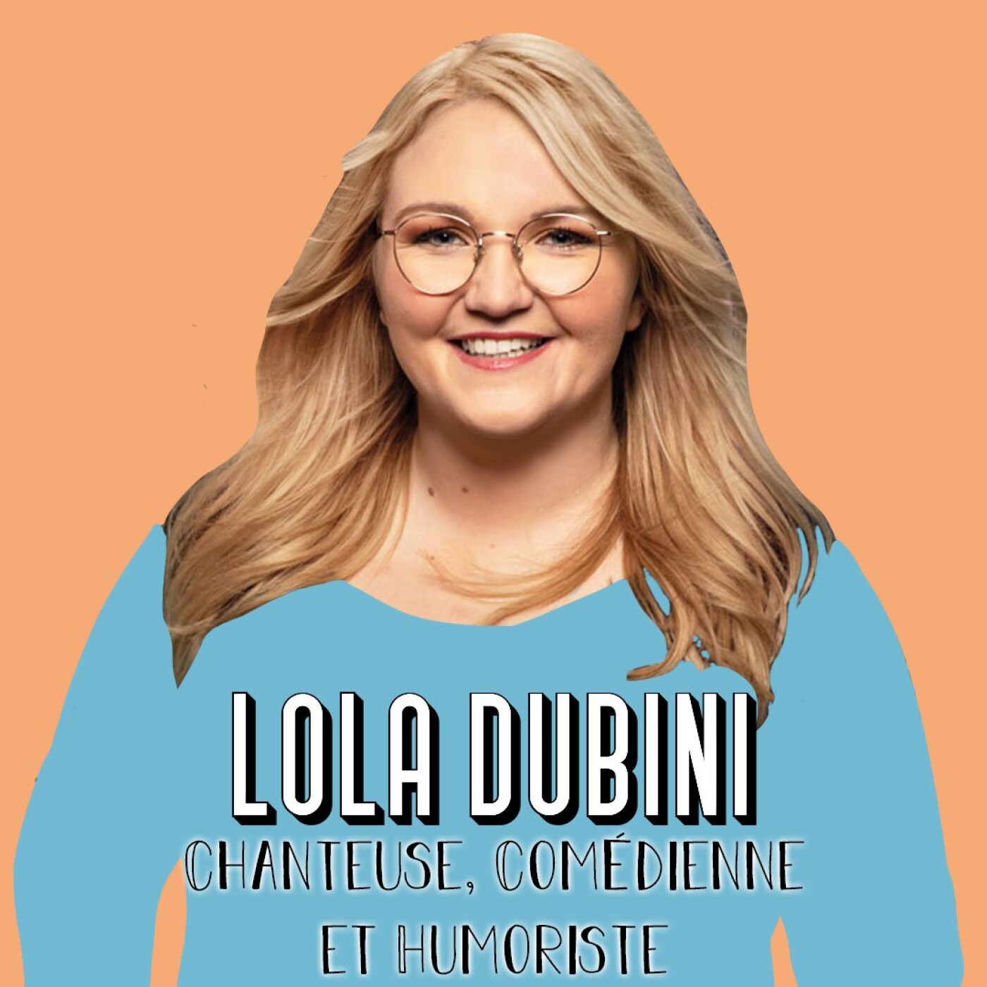Lola Dubini, Chanteuse, Comédienne et Humoriste - Trouver son propre accord [BEST-OF]