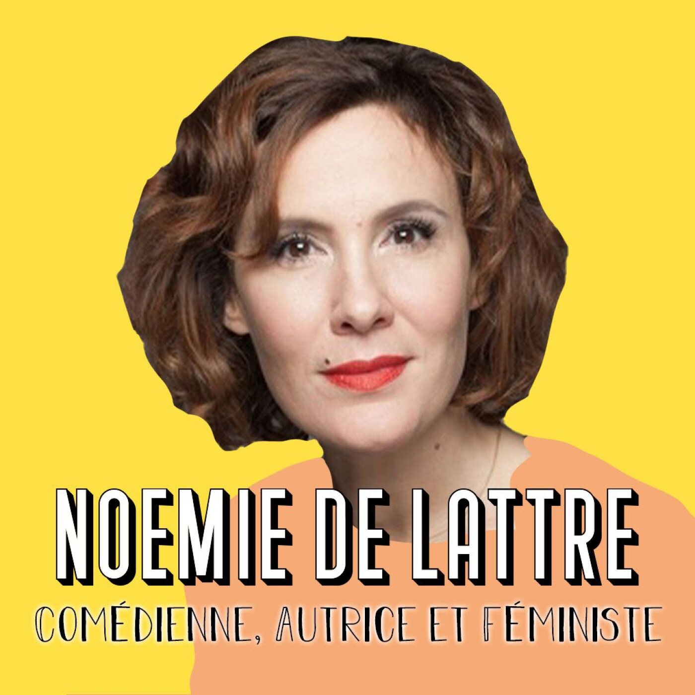 Noémie De Lattre, Comédienne, Autrice et Féministe - Se créer sa propre identité [BEST-OF]