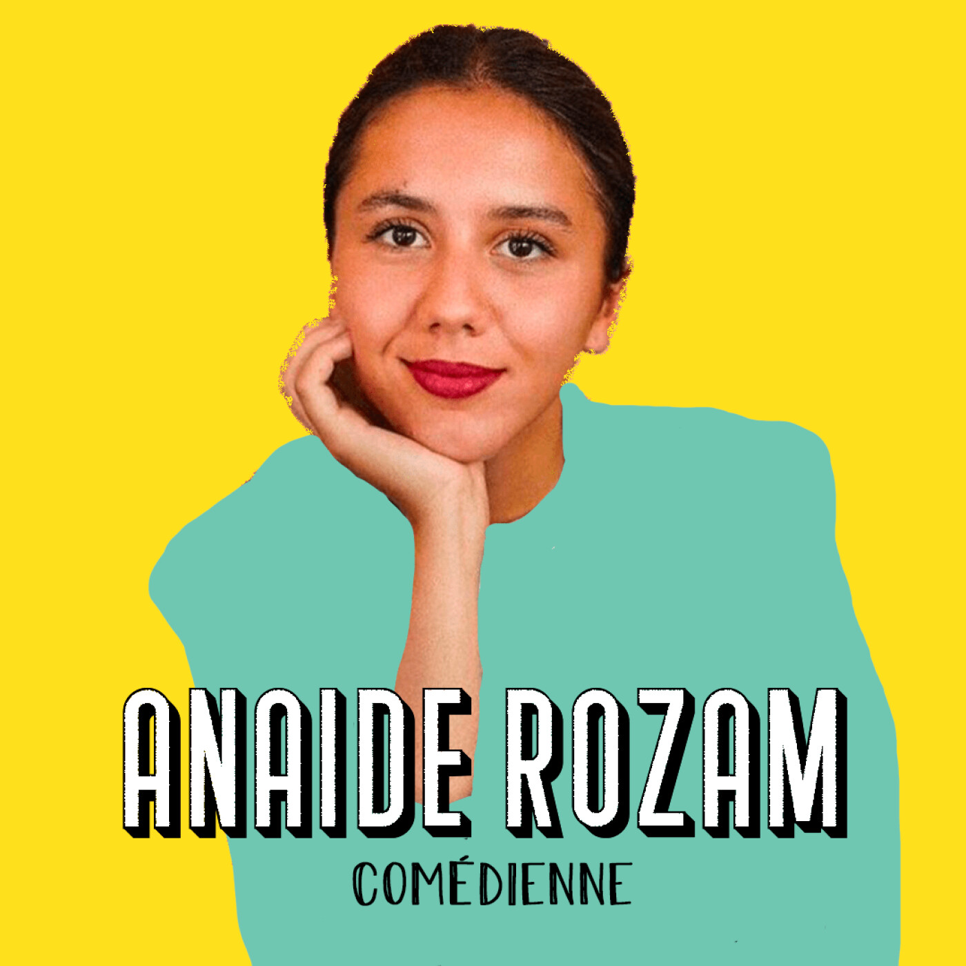 Anaïde Rozam, Comédienne - Au jour le jour [BEST-OF]