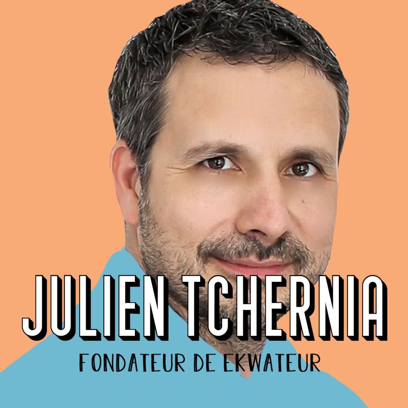 Julien Tchernia, fondateur d'EkWateur - Le plus gros risque, c'est de ne pas en prendre