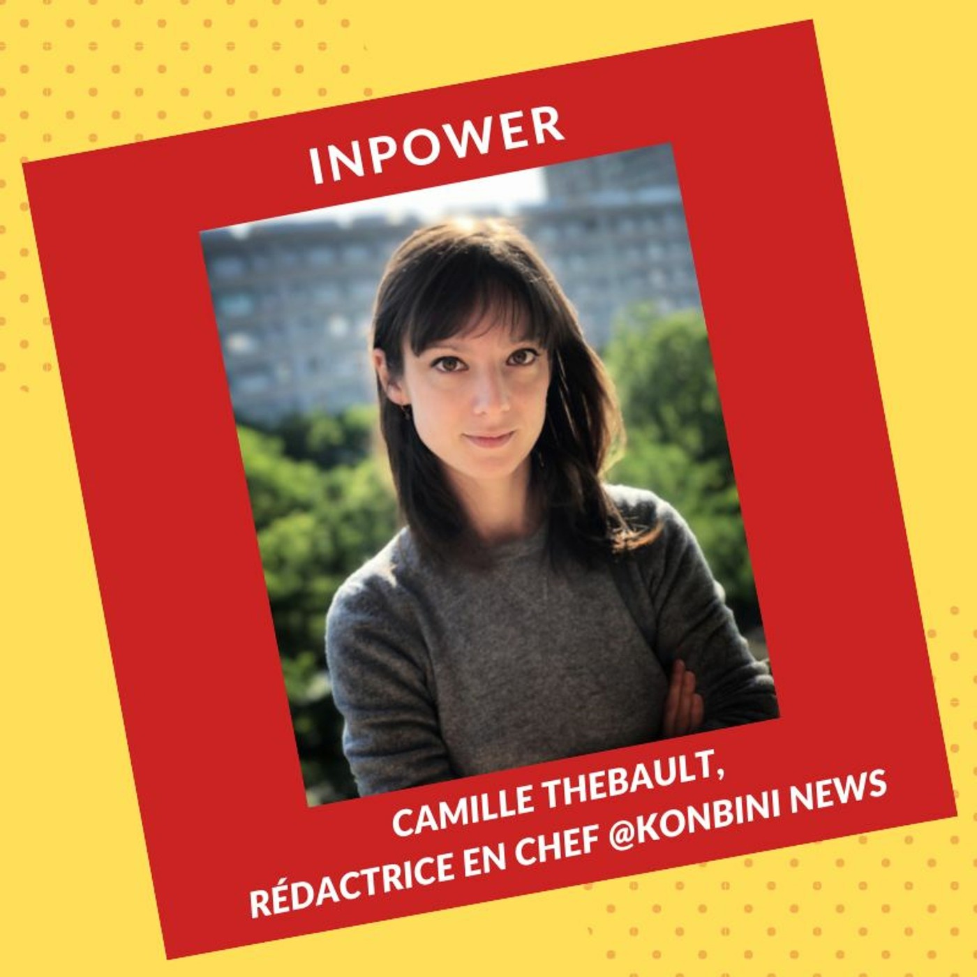 Camille Thebault, Rédactrice en Chef @KonbiniNews