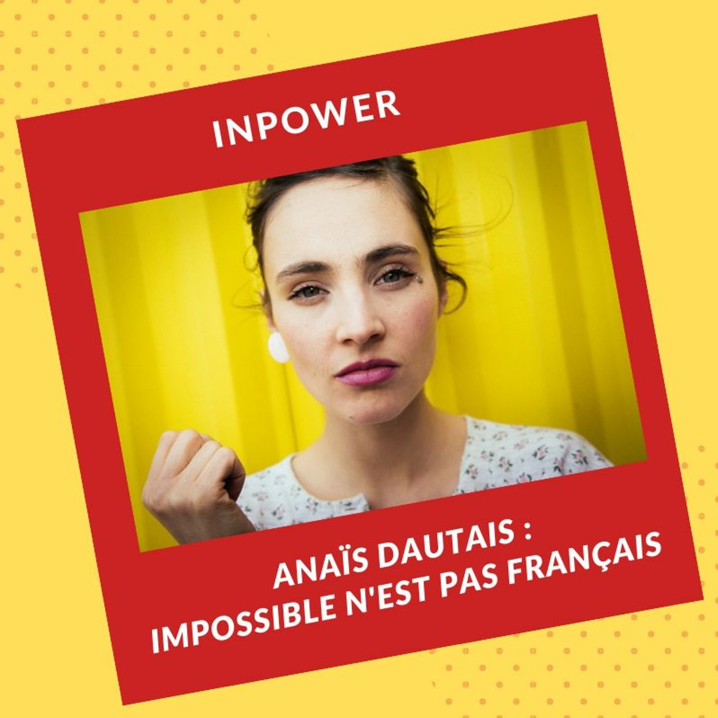 Anaïs Dautais - Impossible n'est pas français