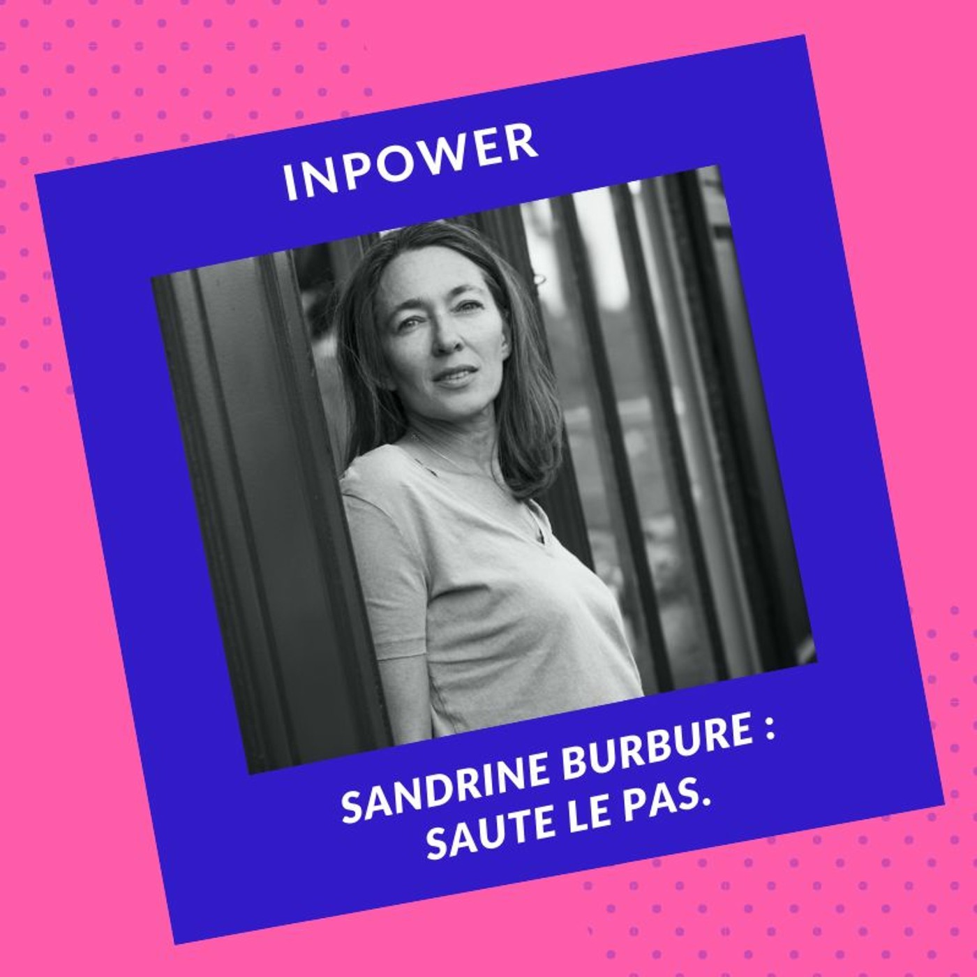 Sandrine Burbure - Saute le pas