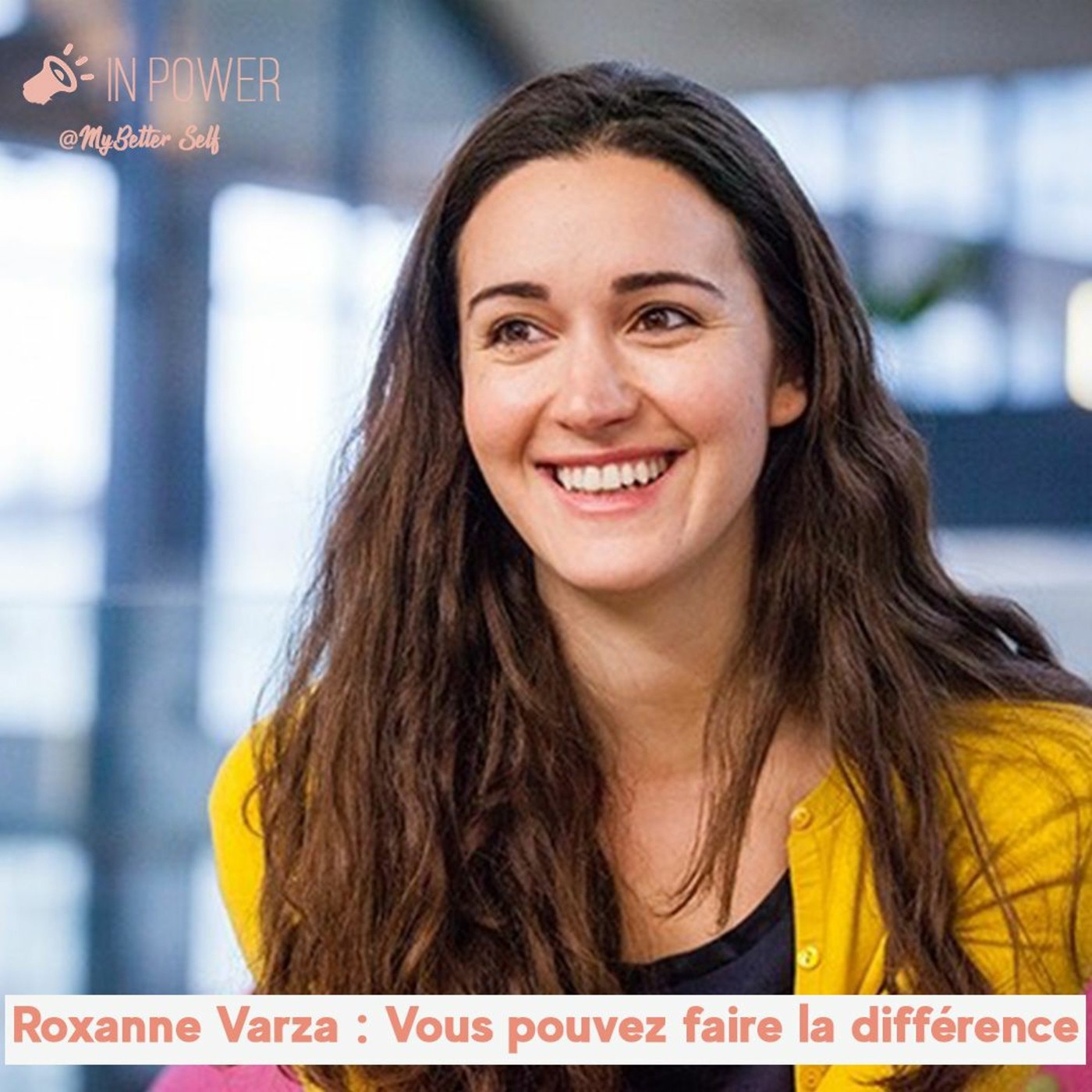 Roxanne Varza - Vous pouvez faire la différence
