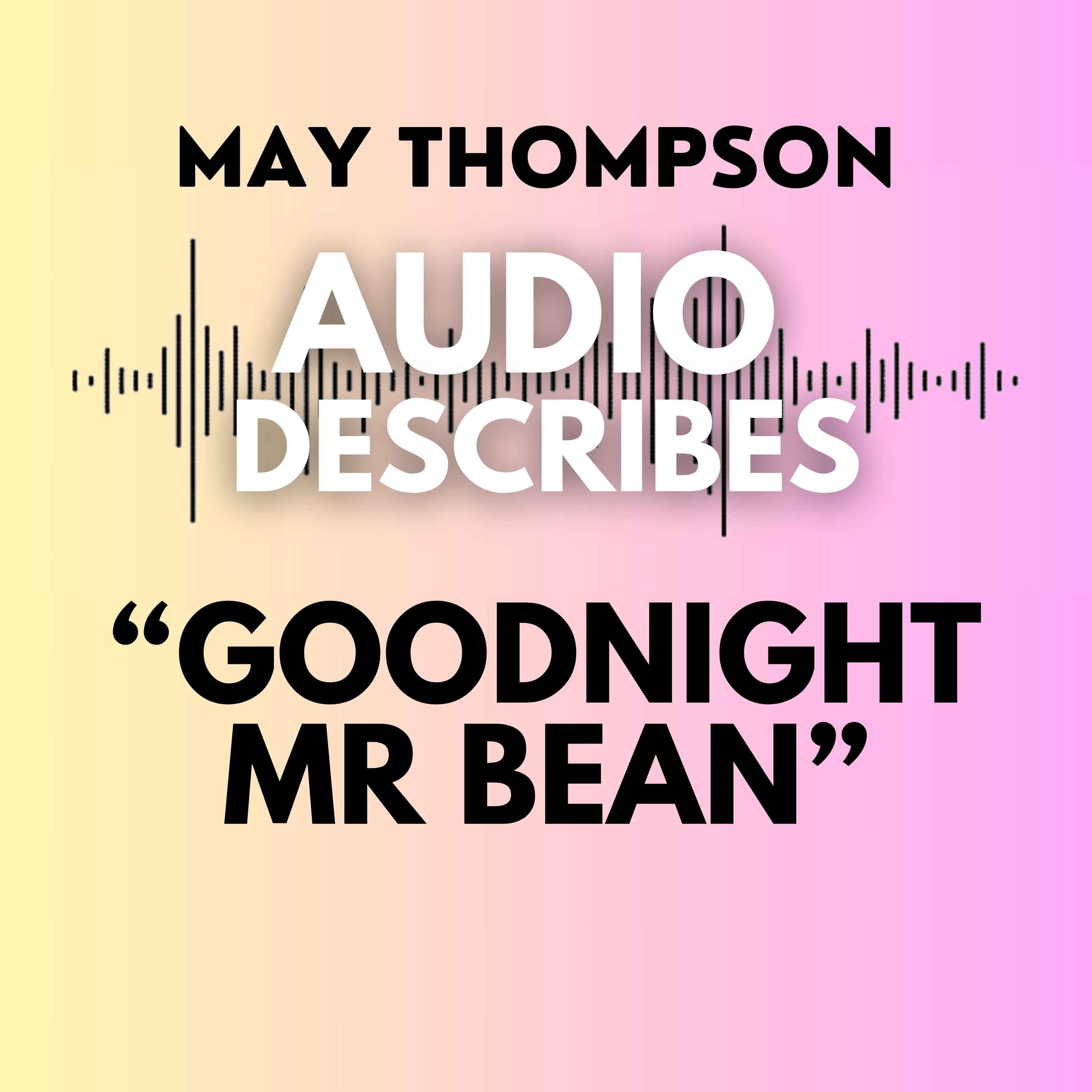 May Thompson\'s Audio Description