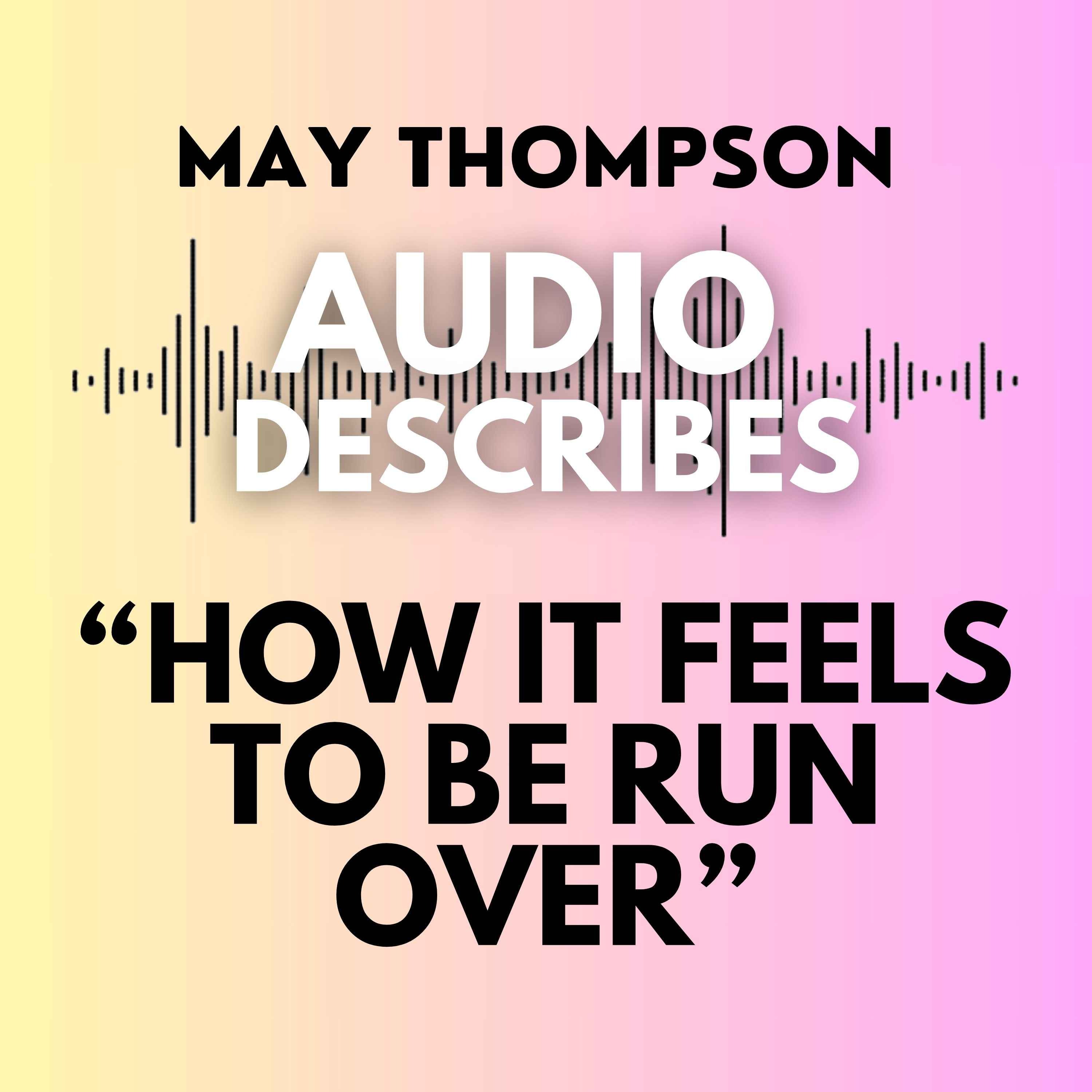 May Thompson\'s Audio Description
