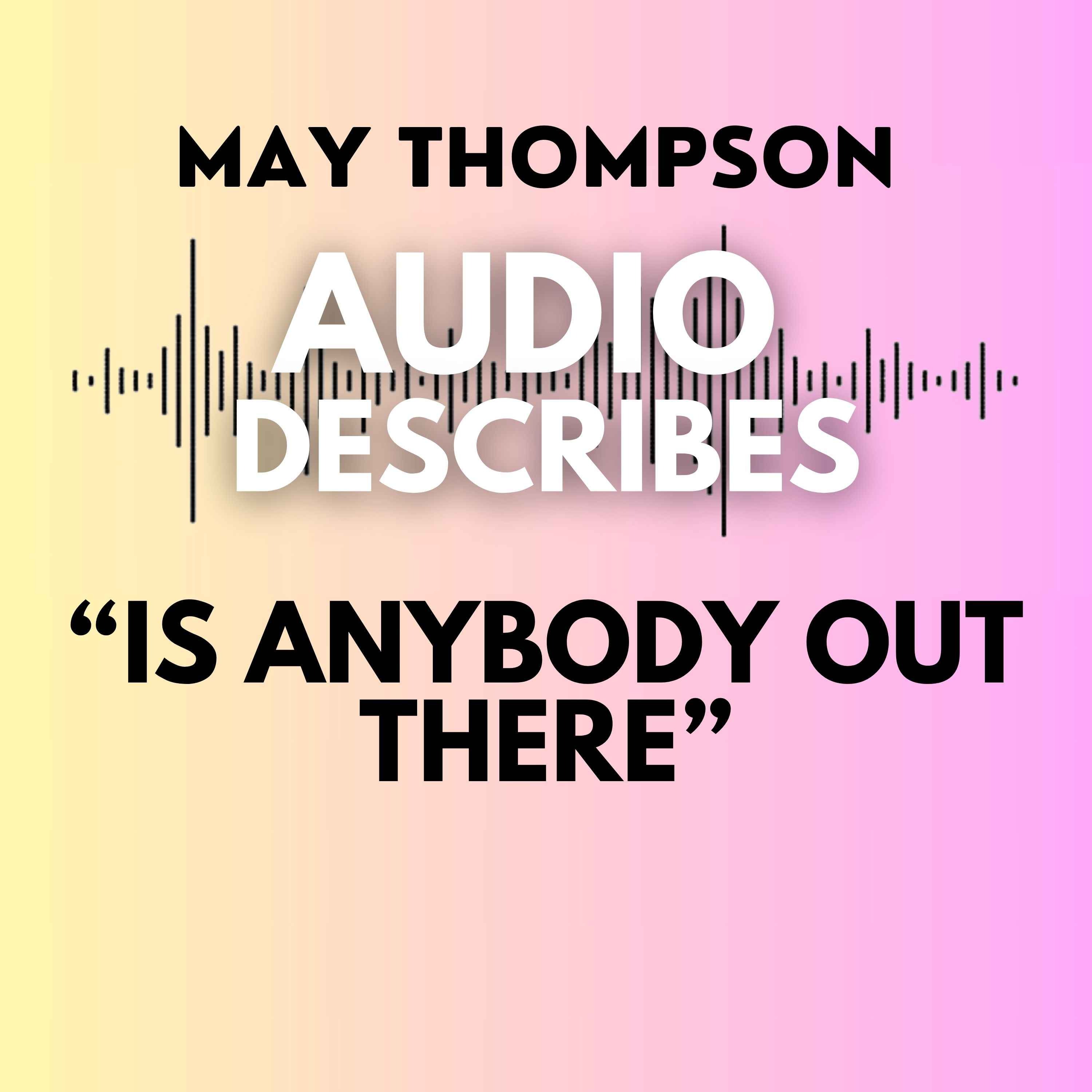 May Thompson\'s Audio Description