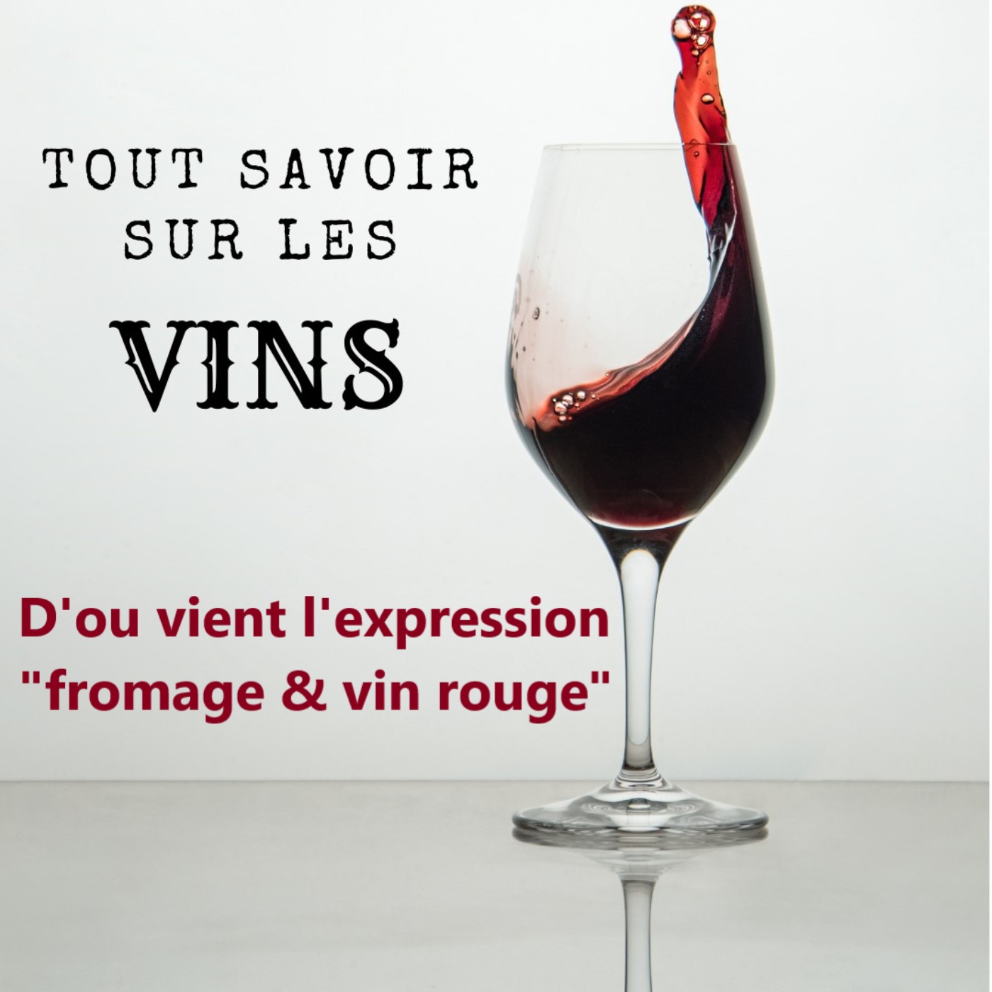 D'où vient l'expression "Fromage & vin rouge" ?