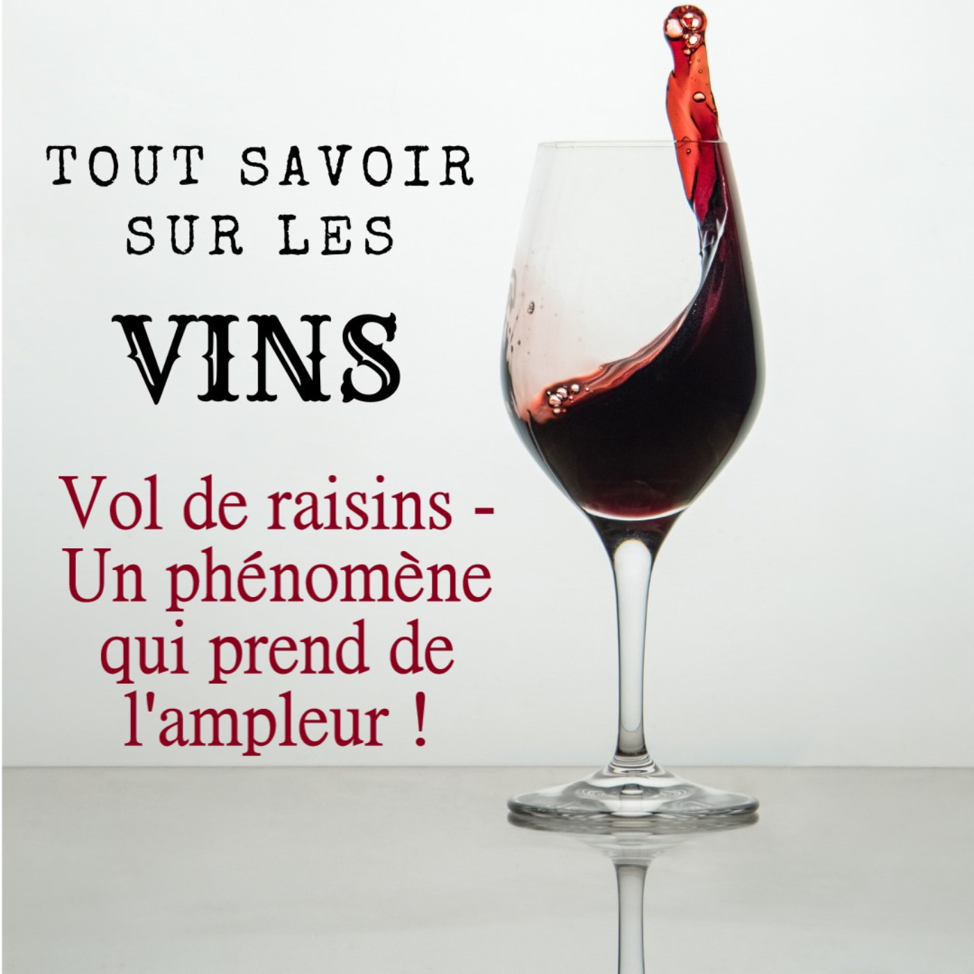 Vol de raisins - Un phénomène qui prend de l'ampleur