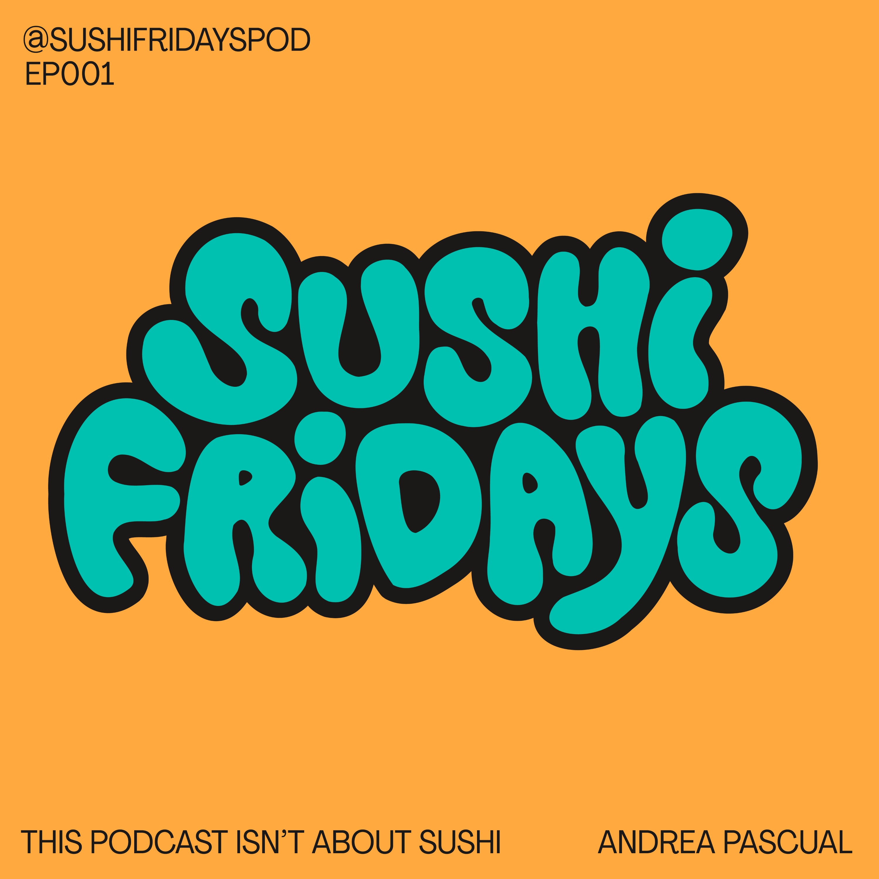 cover art for 001: This podcast isn't about sushi