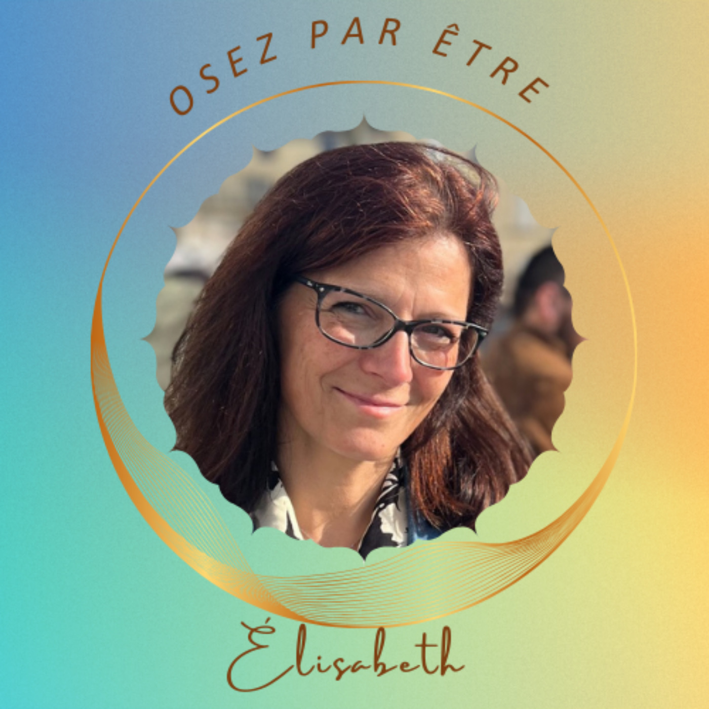 Osez Par Être ! Inventer la Femme de Demain