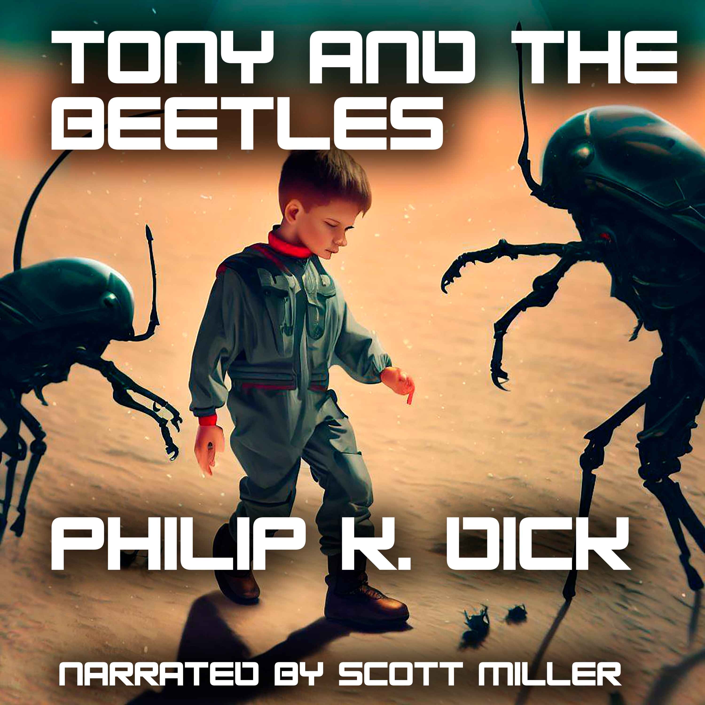 Tony and the Beetles by Philip K. Dick - Philip K. Dick Short Stories Audiobook