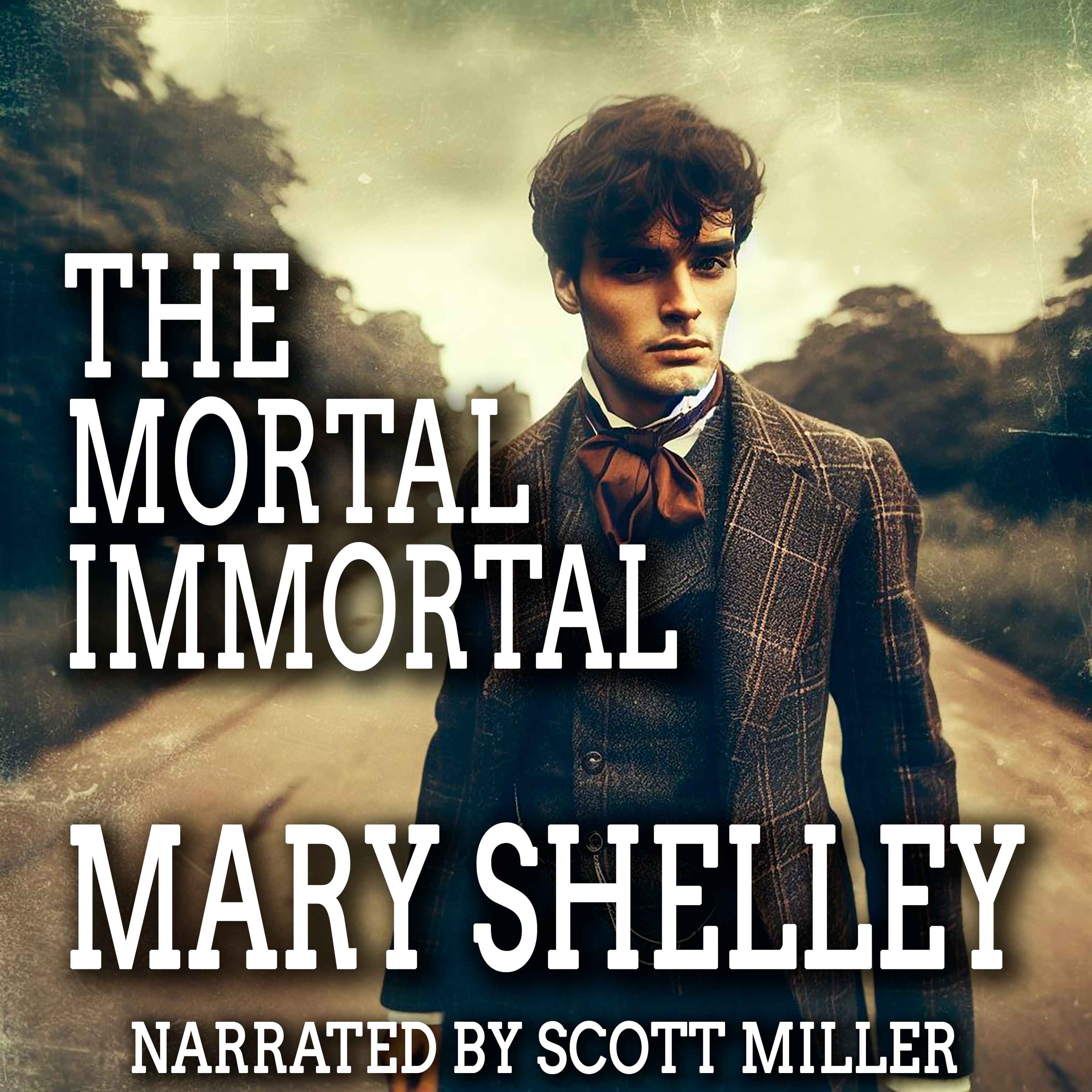 The Mortal Immortal by Mary Shelley - Mary Shelley Short Stories