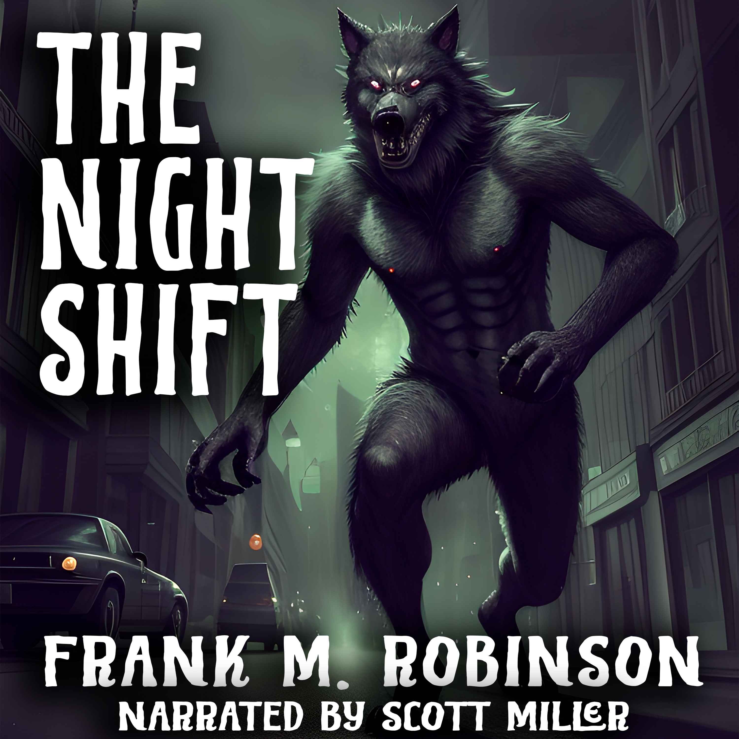 The Night Shift by Frank M. Robinson - Werewolf Stories