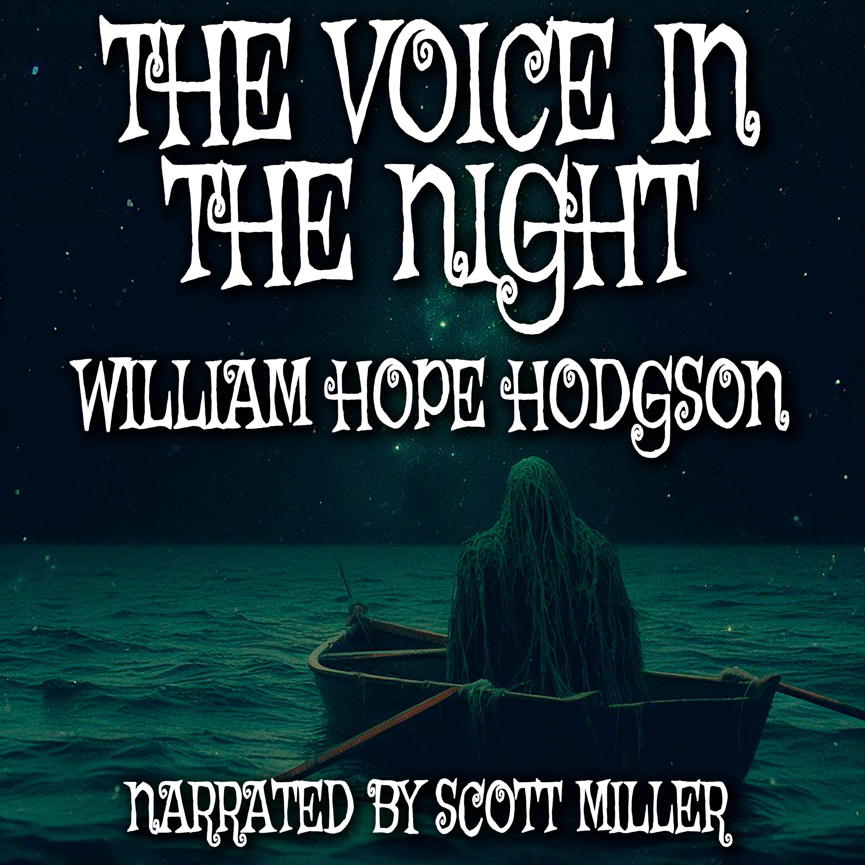 The Voice in the Night by William Hope Hodgson - Scary Stories