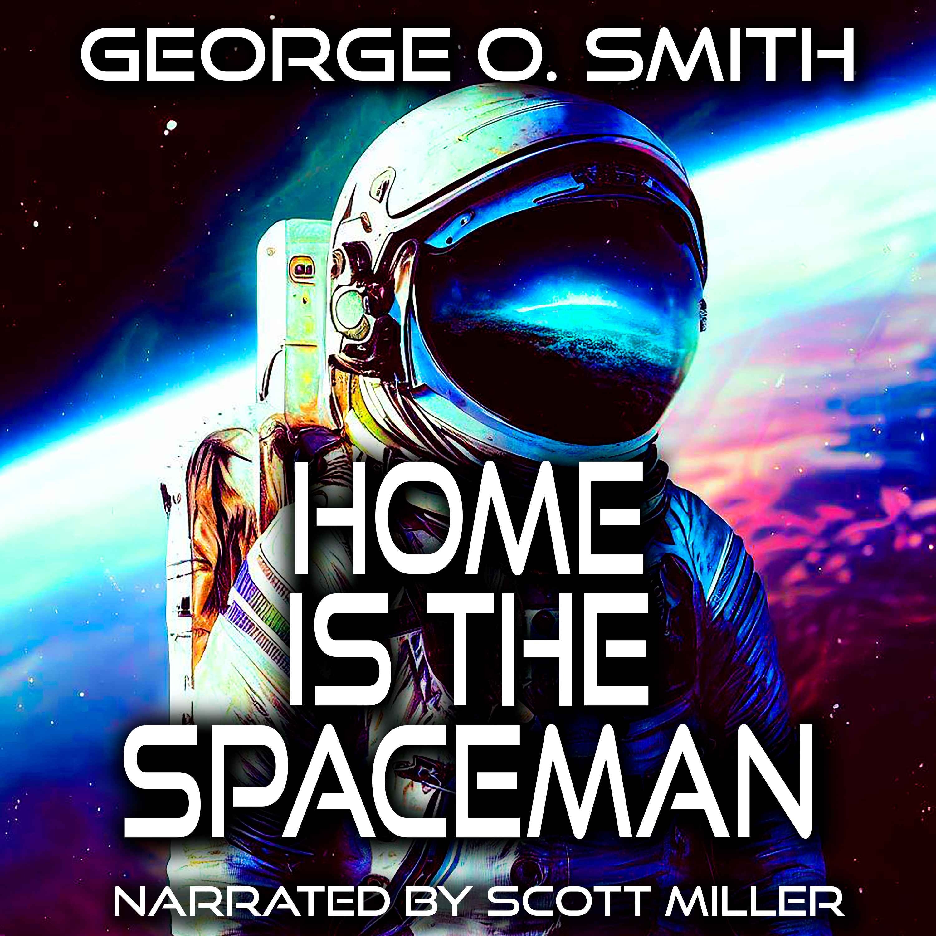 Home is the Spaceman by George O. Smith - Space Travel Science Fiction