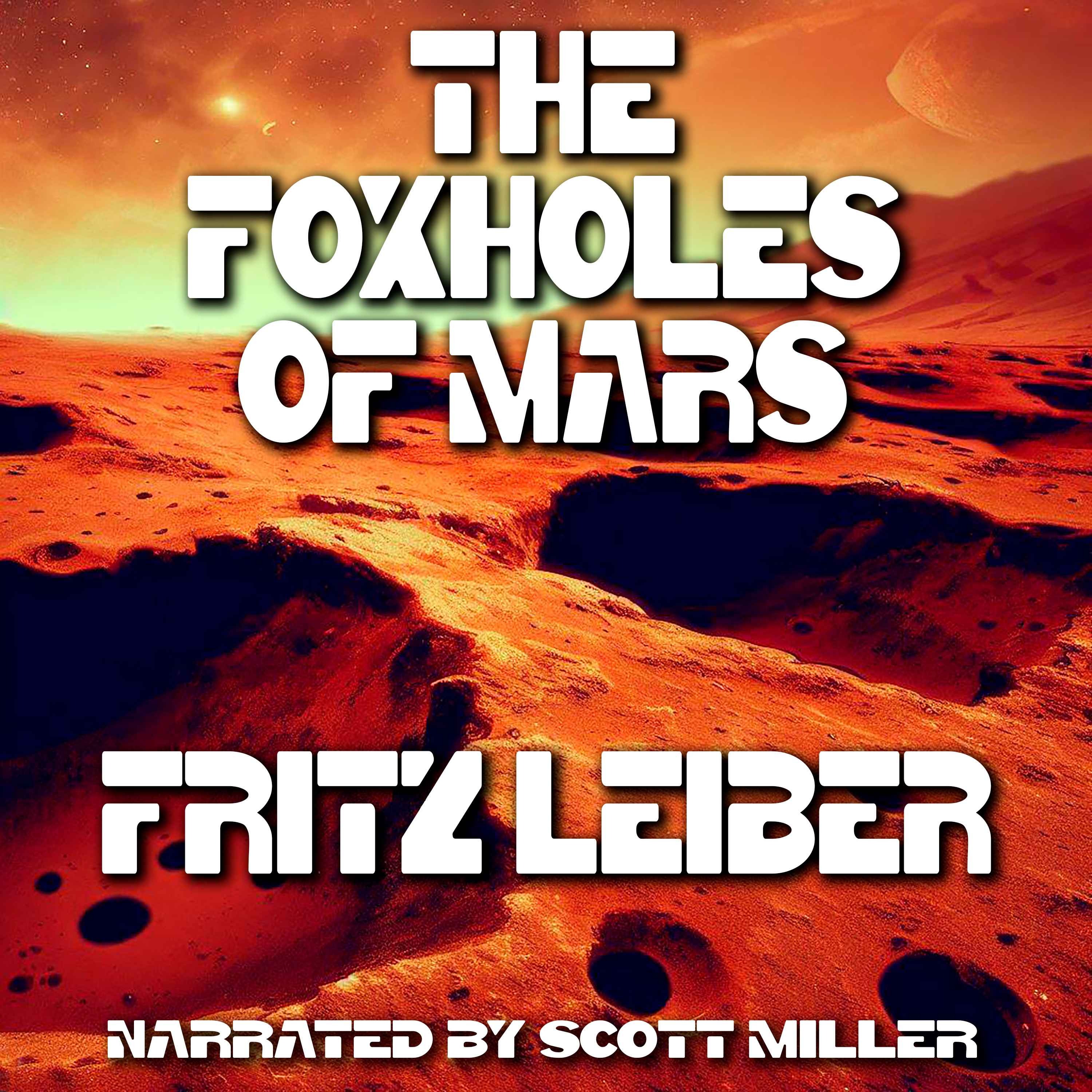 The Foxholes of Mars by Fritz Leiber - Science Fiction Audiobook Short Story