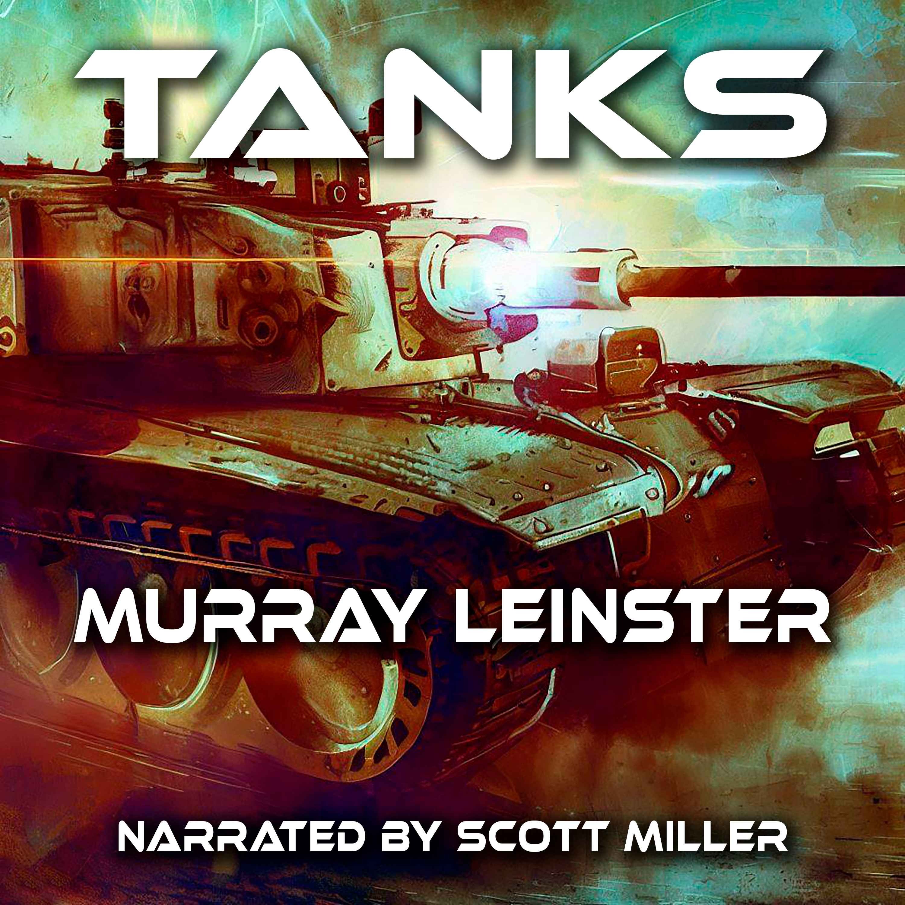 Tanks by Murray Leinster - Murray Leinster Stories