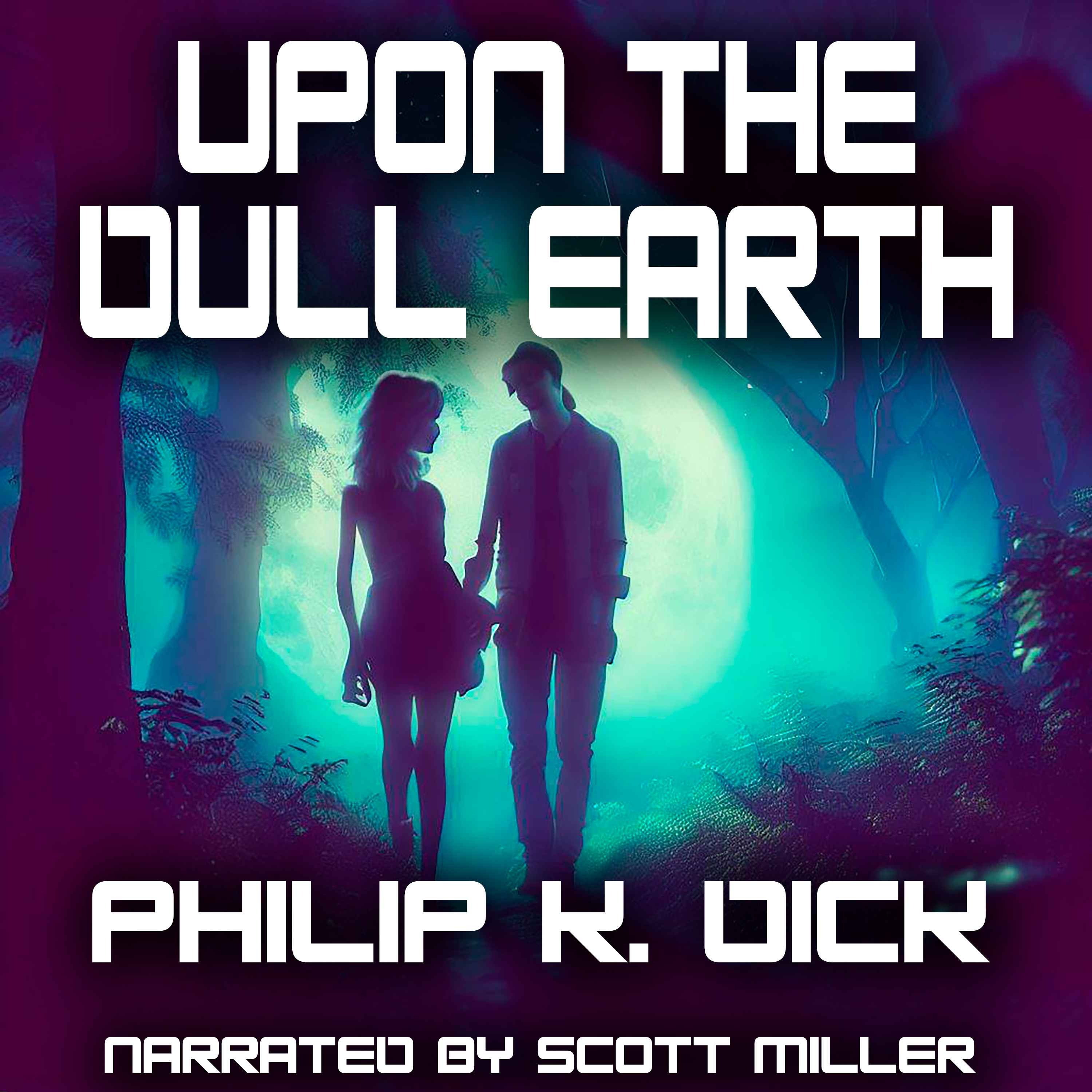 Upon the Dull Earth by Philip K. Dick - Scary Stories, Creepy Stories